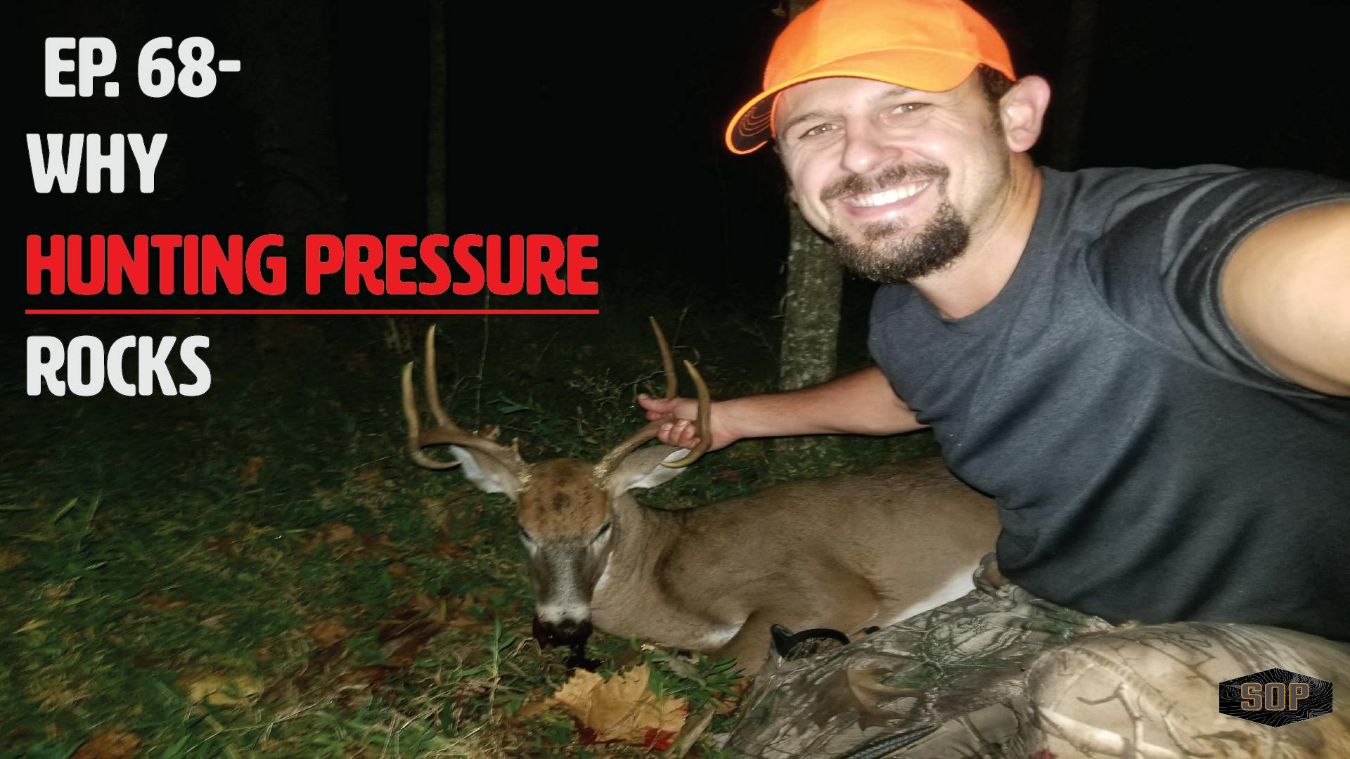 EP. 68- Why Hunting Pressure ROCKS!