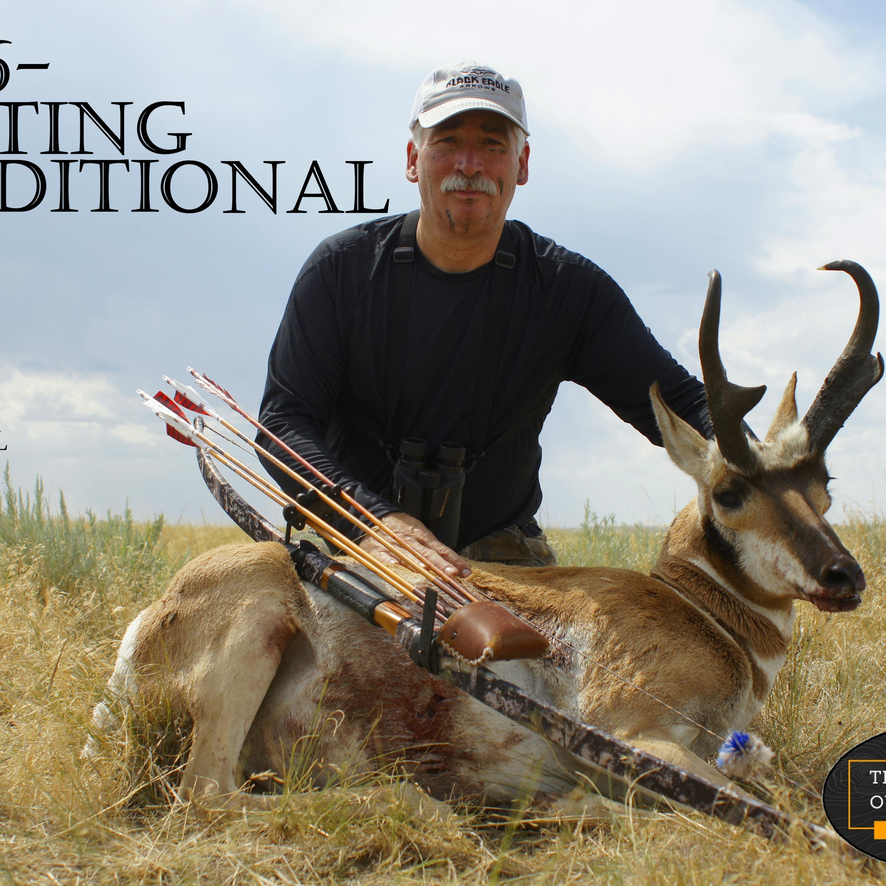 EP. 36- Hunting Traditional with Steve Angell