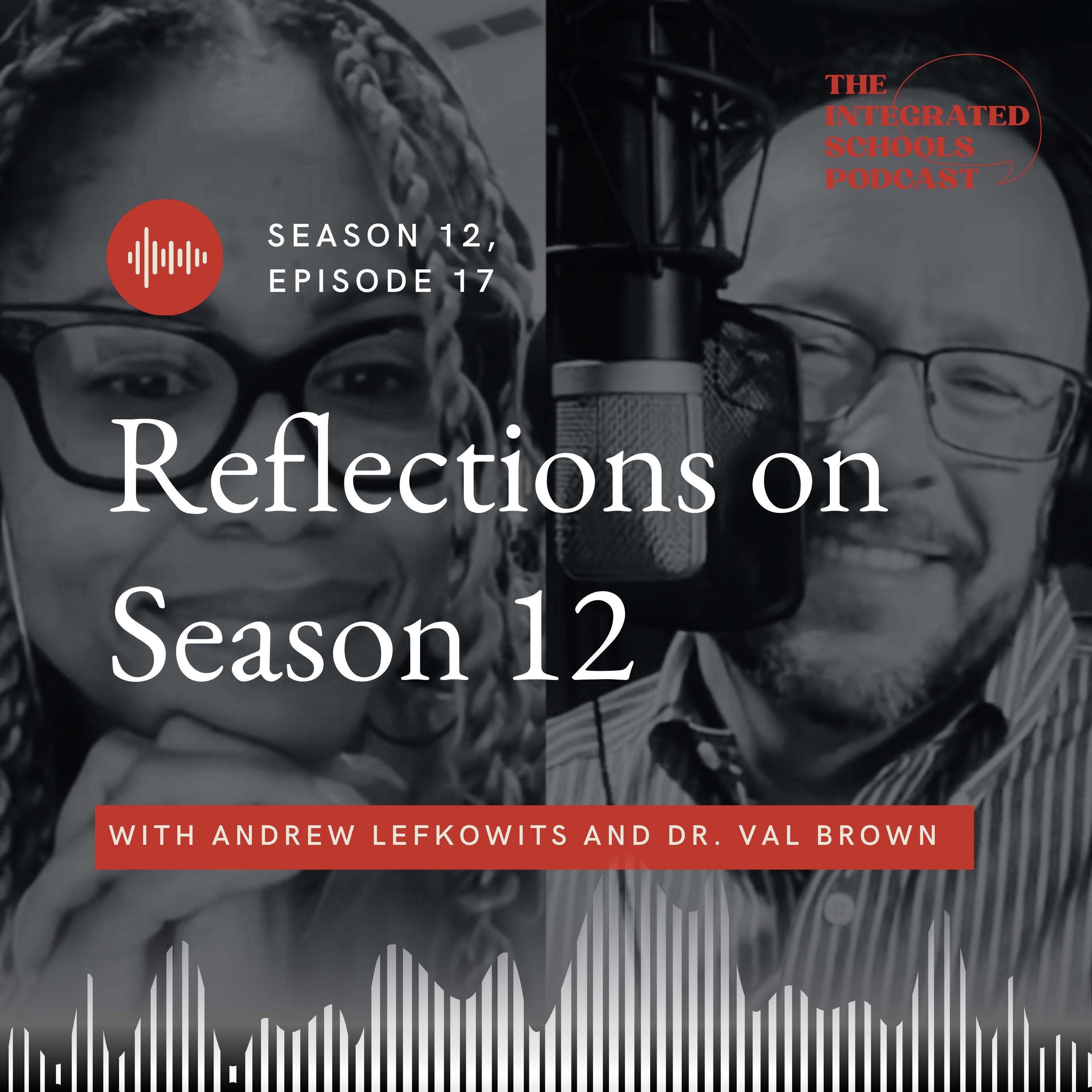 Reflections on Season 12 — The Integrated Schools Podcast cover