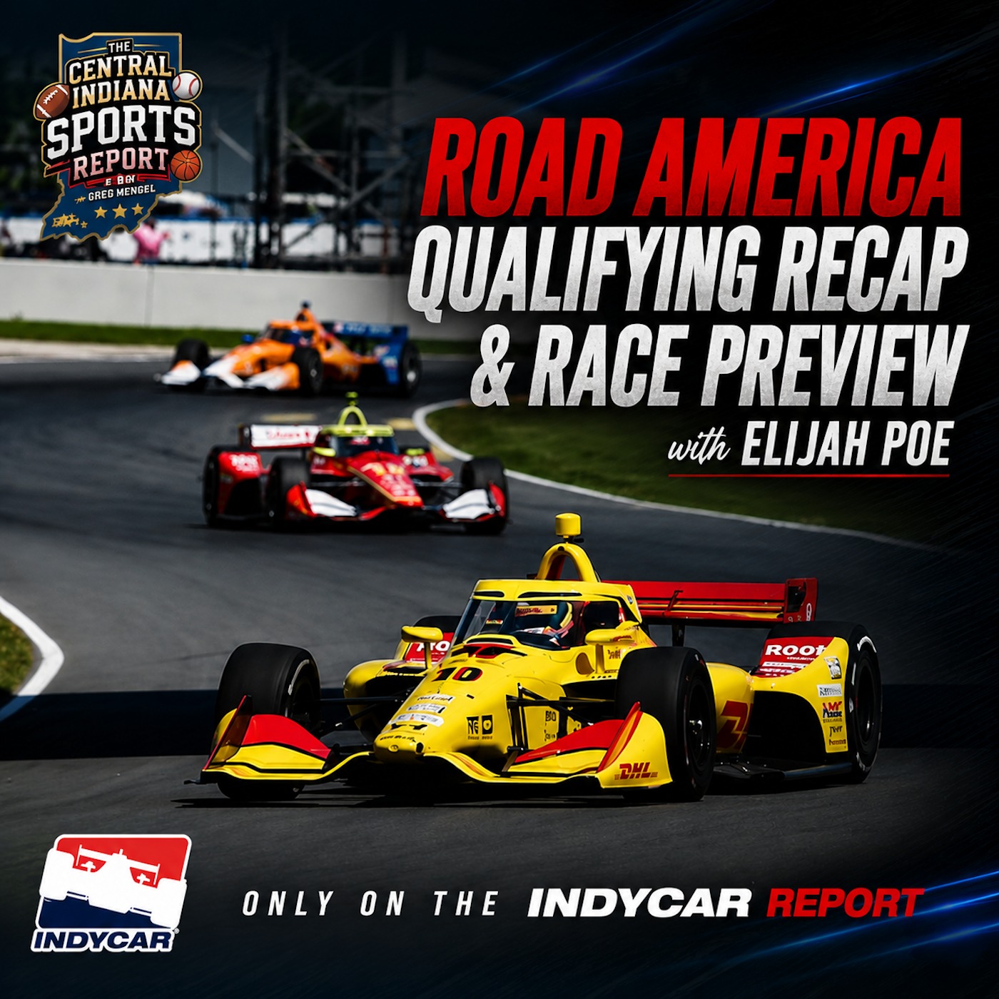 Road America Qualifying Reaction/Race Preview (The IndyCar Report with Elijah Poe, 2.286.1) episode artwork
