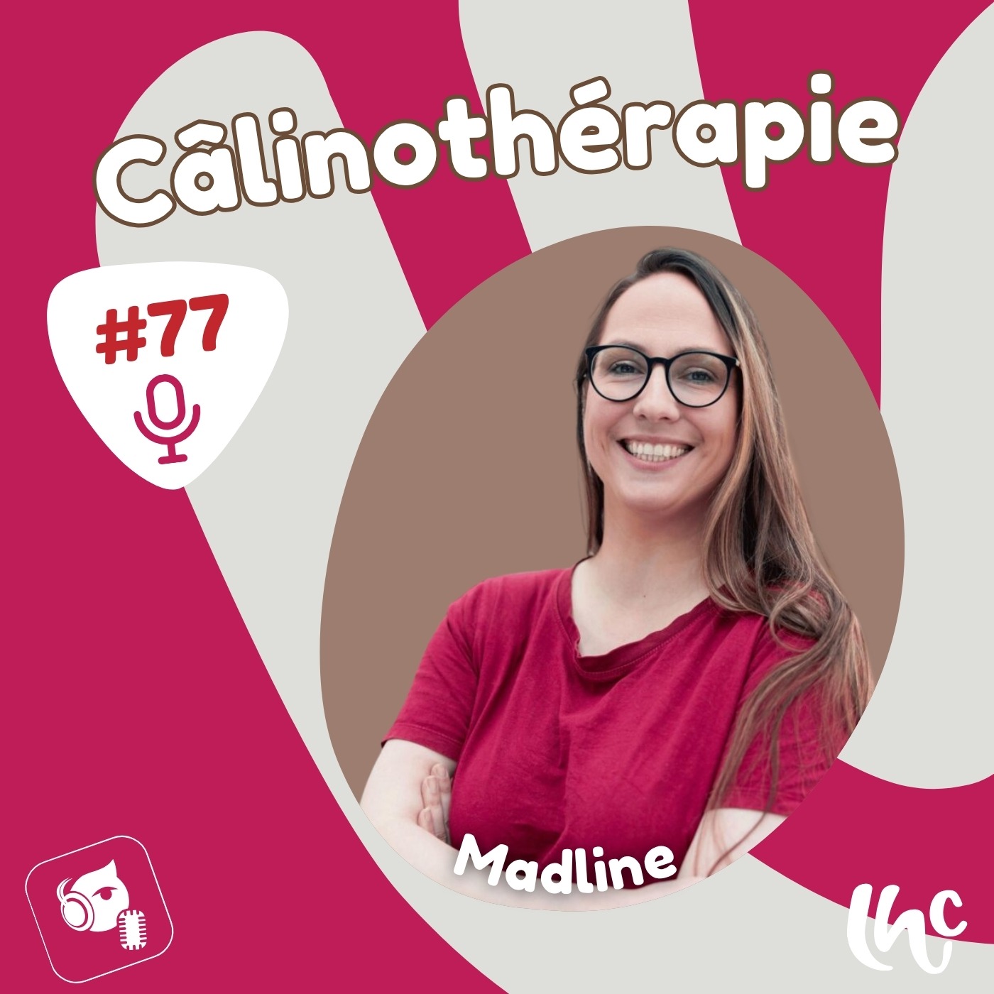 #077 : Madline, câlinothérapie (FR) episode artwork