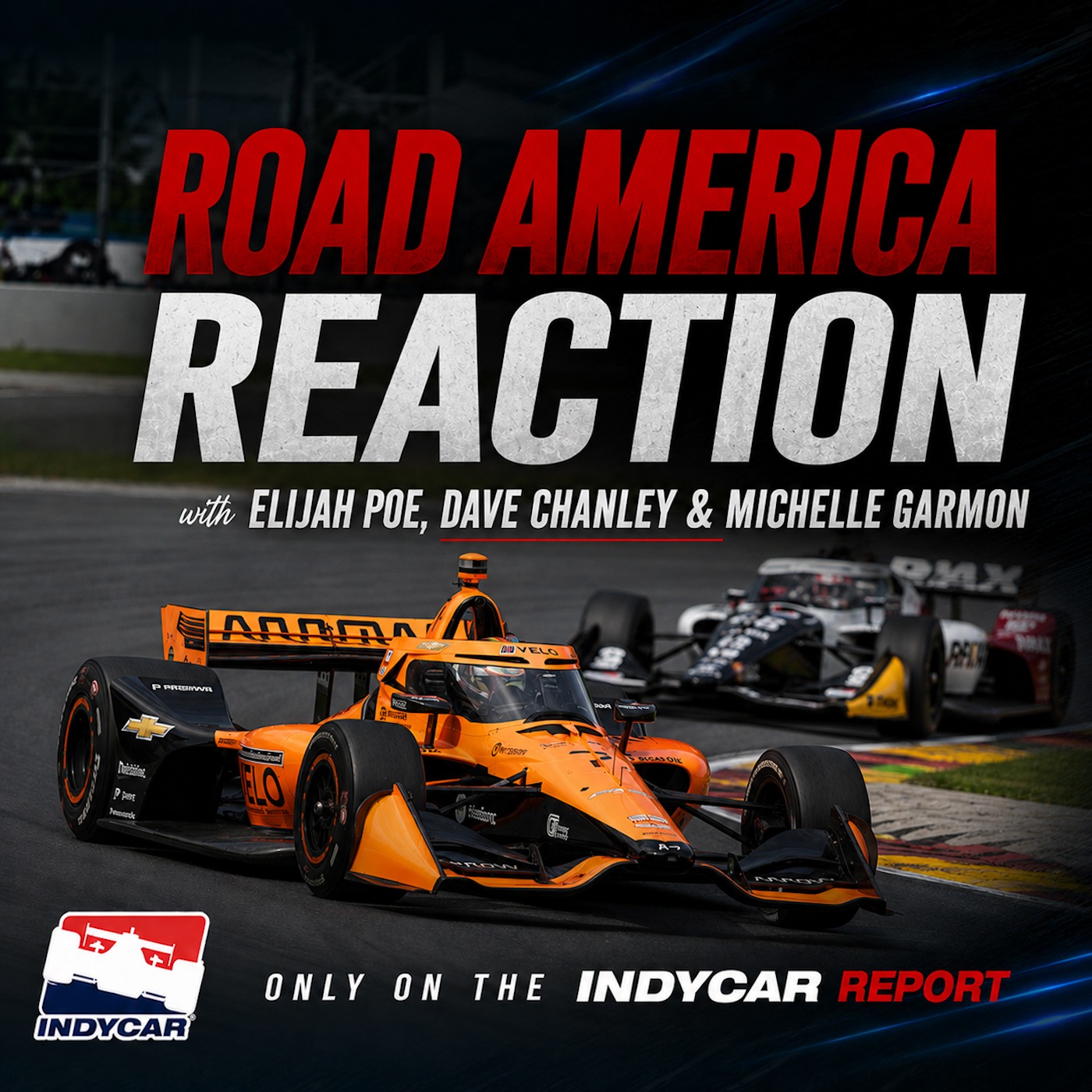 Road America Reaction with Elijah Poe, Dave Chanley & Michelle Garmon (The IndyCar Report with Elijah Poe, 2.287.2) episode artwork