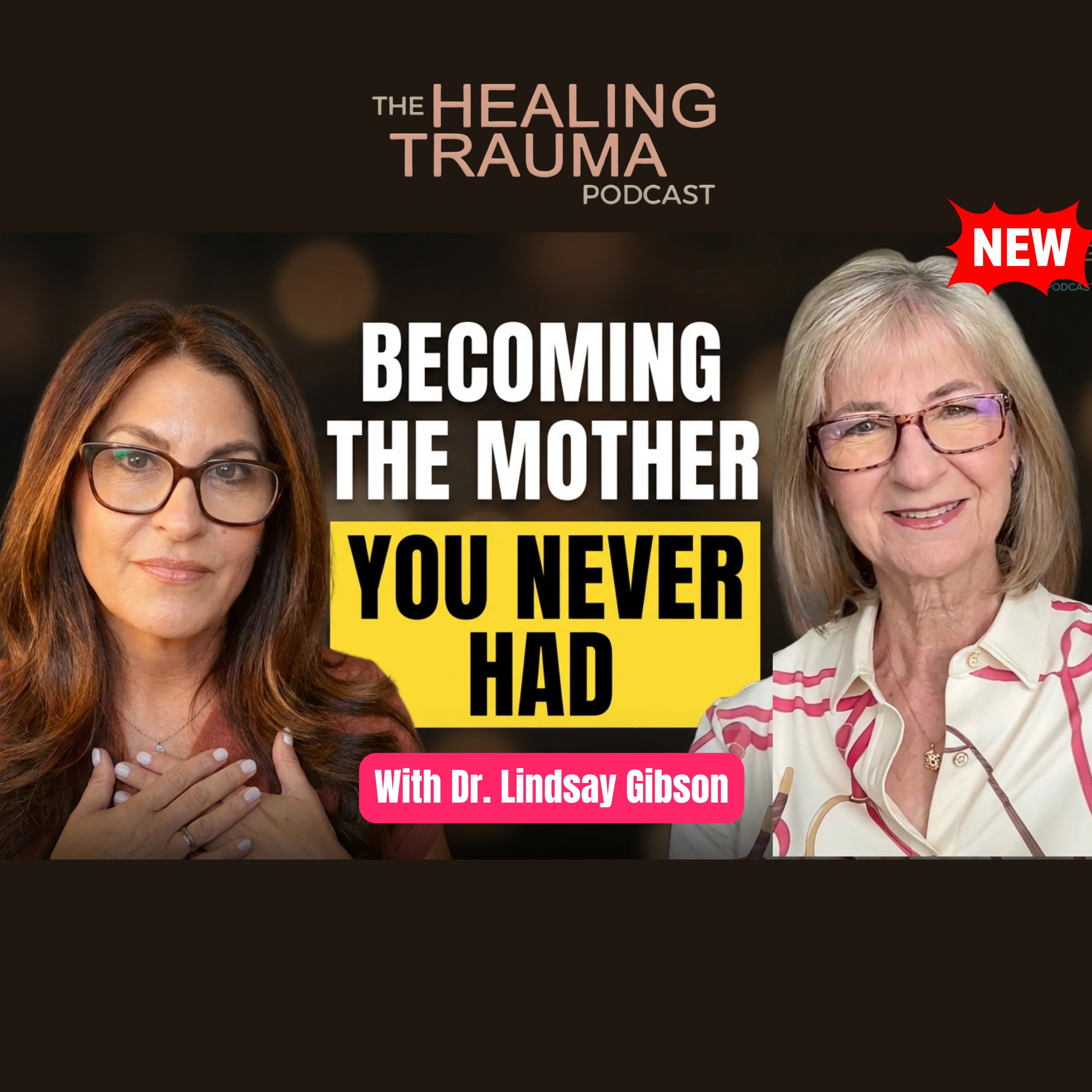 Play Becoming The Mother You Never Had With Dr. Lindsay Gibson