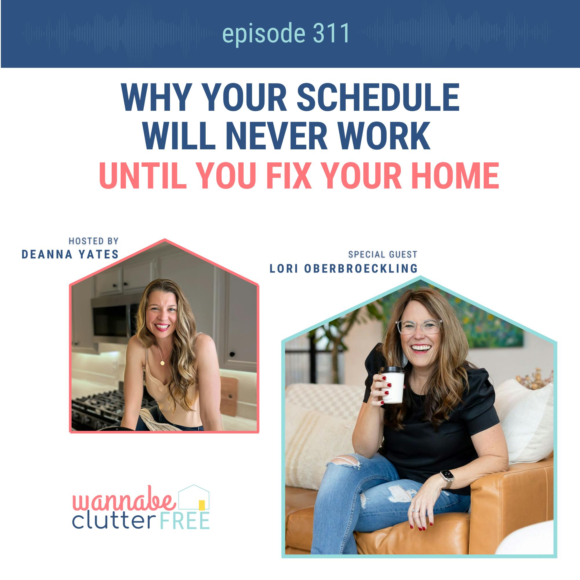 Why Your Schedule Will Never Work Until You Fix Your Home with Lori Oberbroeckling (Ep 311) episode artwork