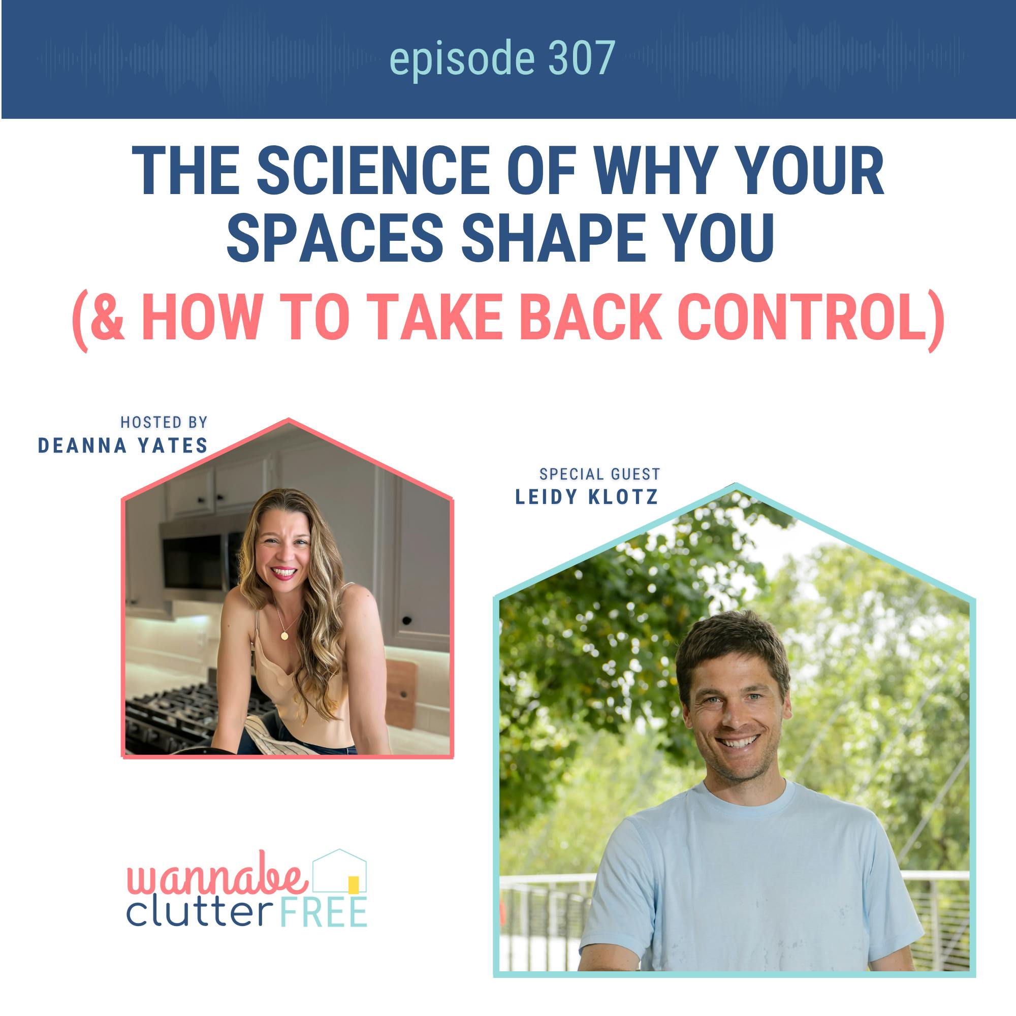 The Science of Why Your Spaces Shape You (And How to Take Back Control) with Leidy Klotz | Ep. 307 episode artwork