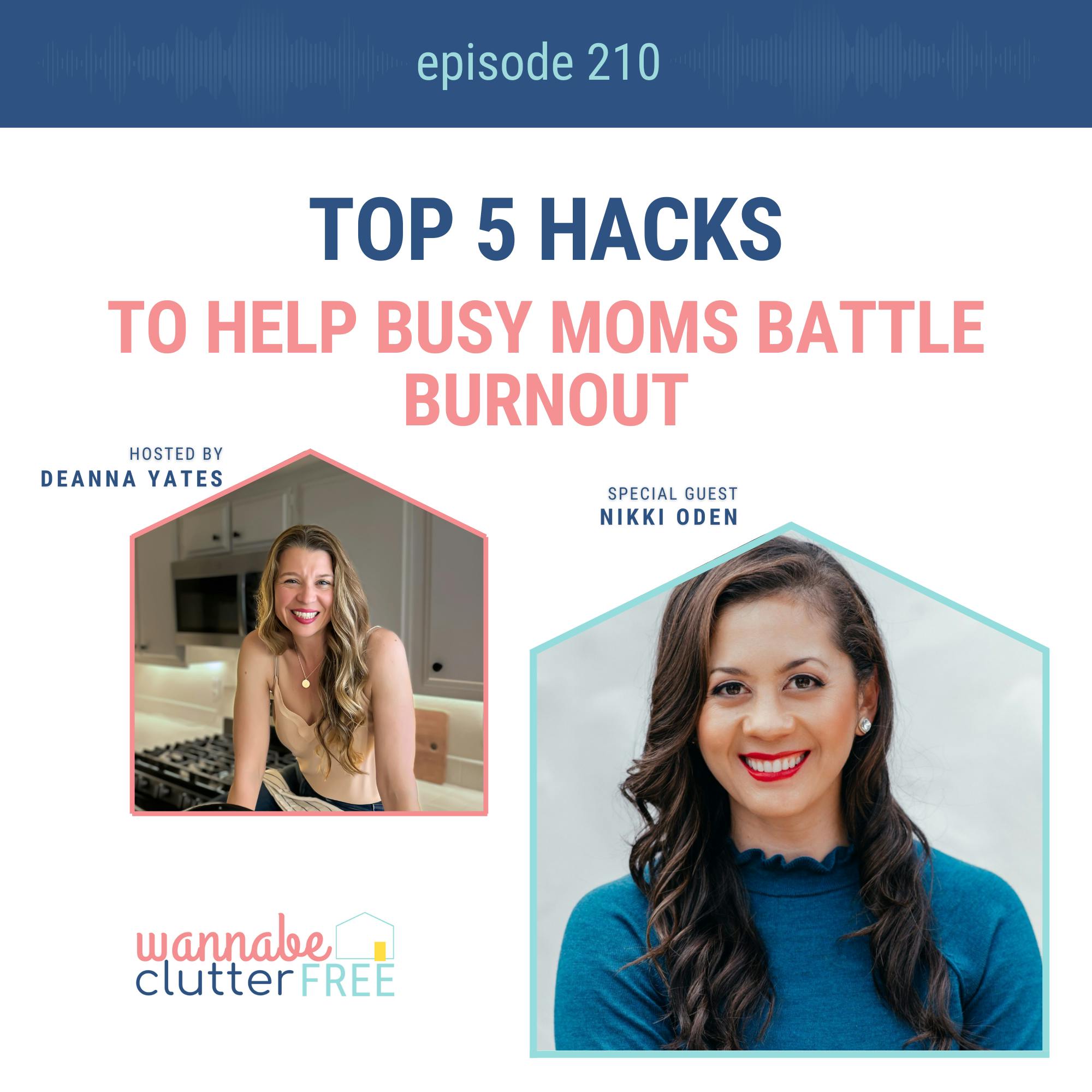 Ep 210: Top 5 Hacks to Help Busy Moms Battle Burnout with Nikki Oden