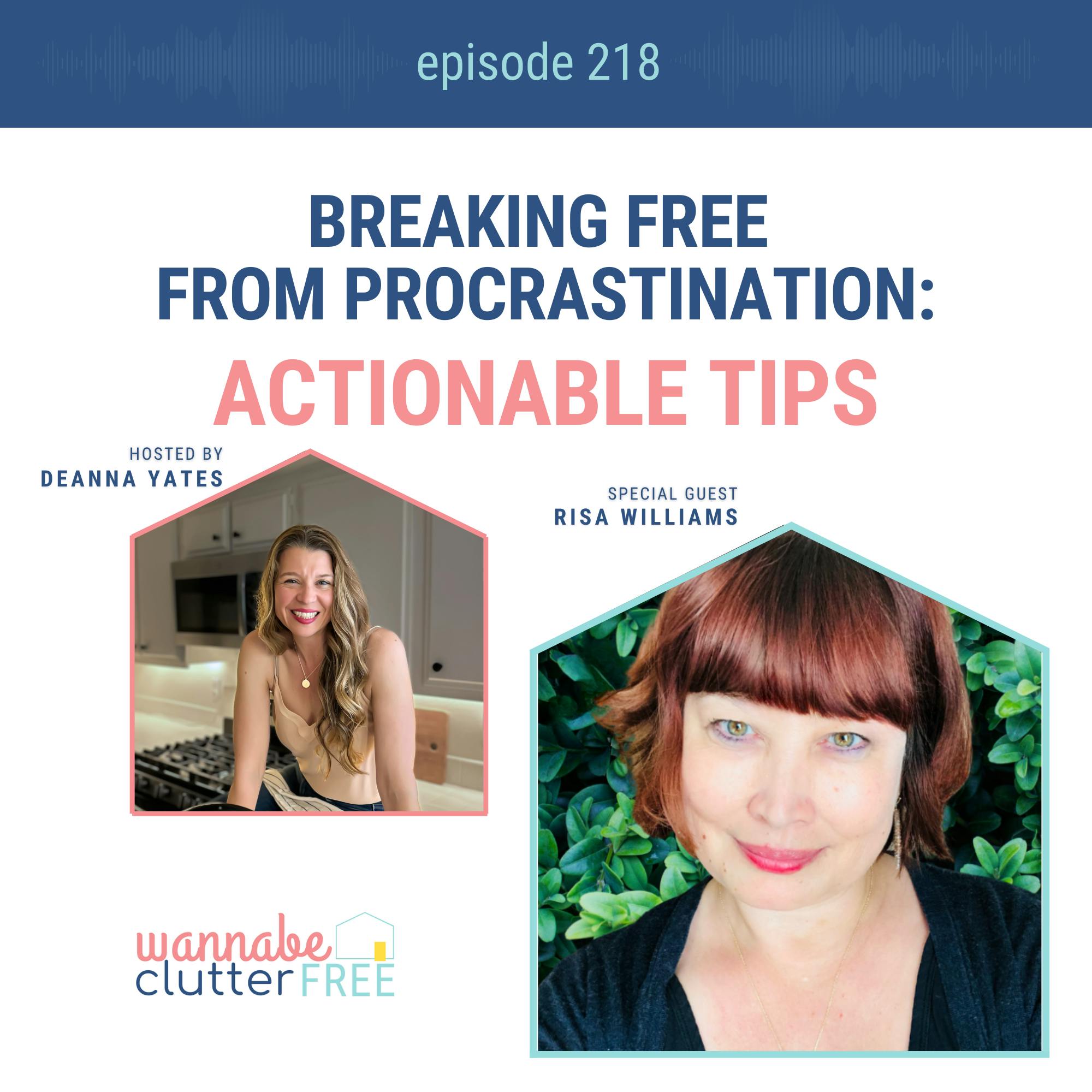Ep 218: Breaking Free from Procrastination: Actionable Tips with Risa Williams
