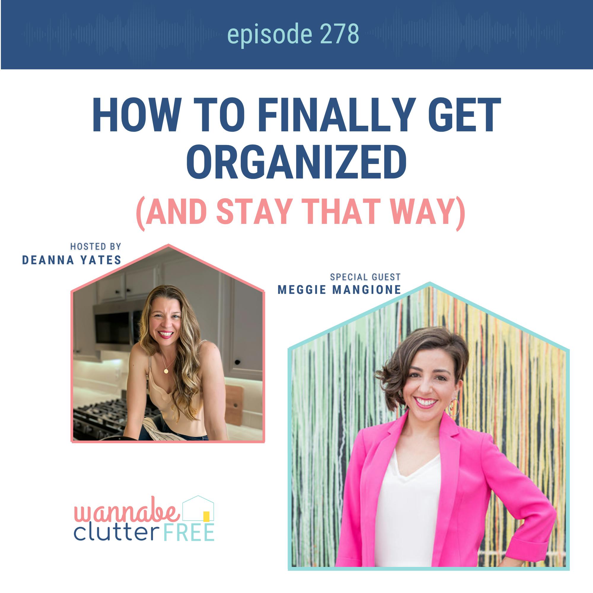 How to Finally Get Organized (and Stay That Way) with Meggie Mangione (Ep 278) episode artwork