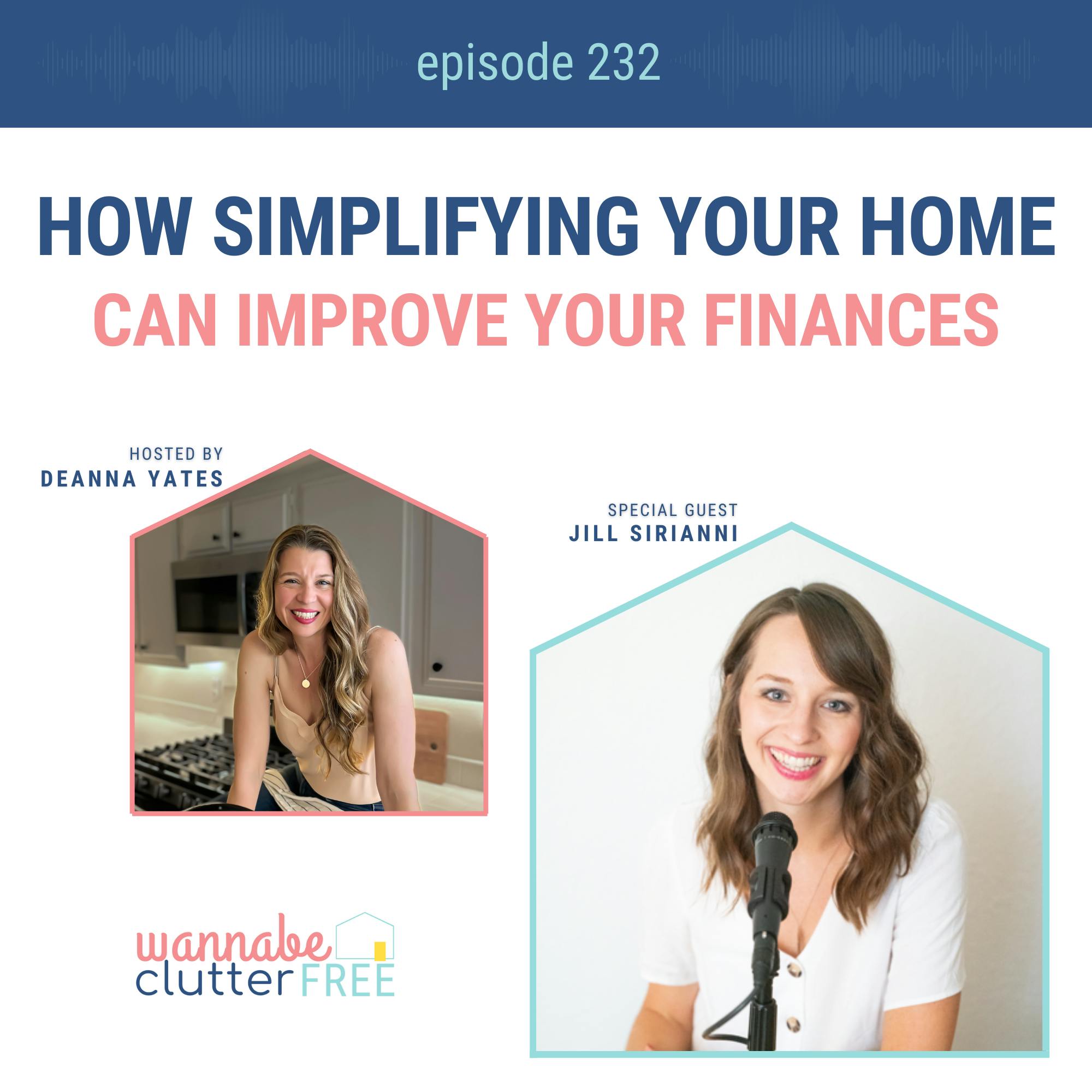 How Simplifying Your Home Can Improve Your Finances with Jill Sirianni (Ep 232)