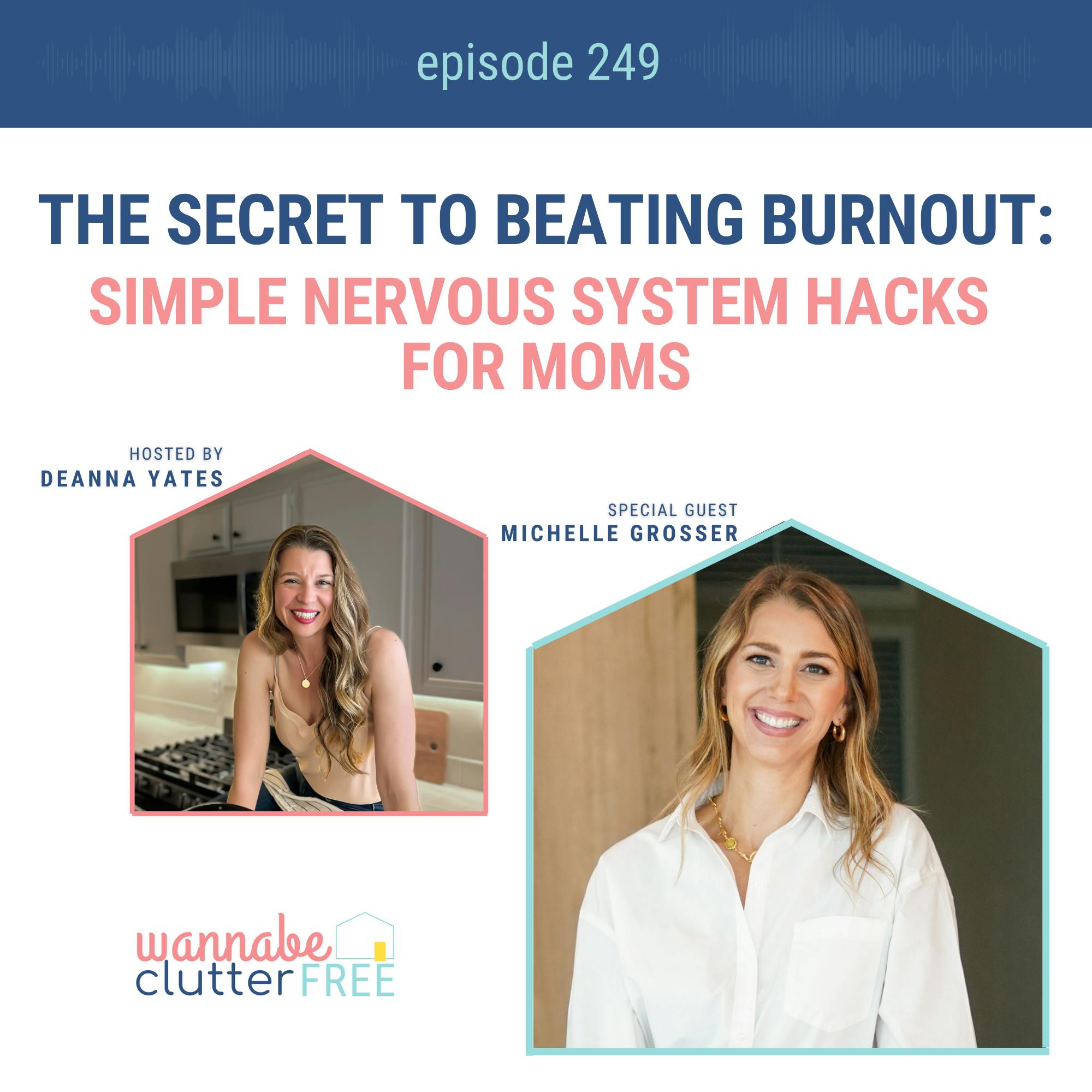 The Secret to Beating Burnout: Simple Nervous System Hacks for Moms with Michelle Grosser (Ep 249)