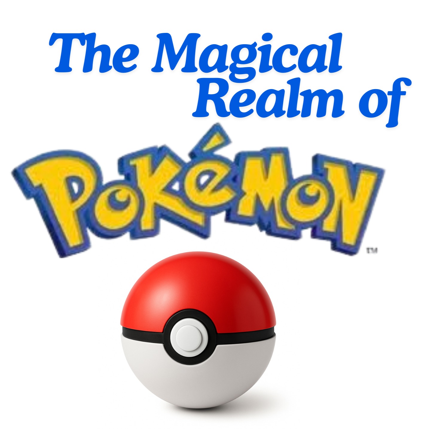 The Magical Realm Of Pokemon : The beginning episode artwork