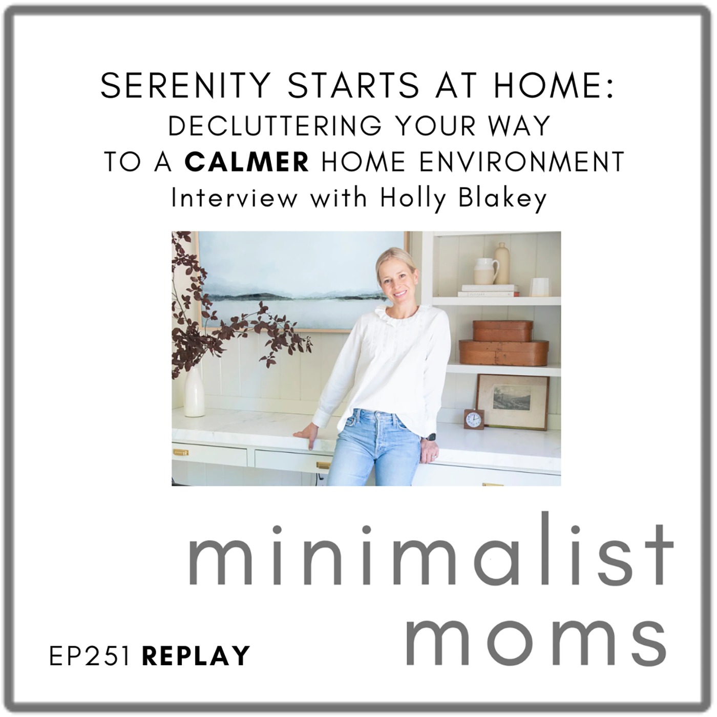 Minimalist Moms Podcast | Purposeful Life & Parenting Tips