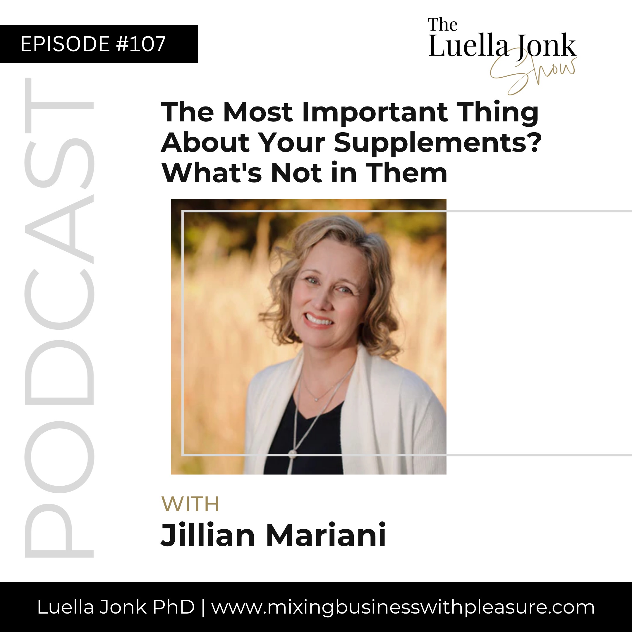 Play Episode #107: Jillian Mariani on "The Most Important Thing About Your Supplements? What's Not in Them"