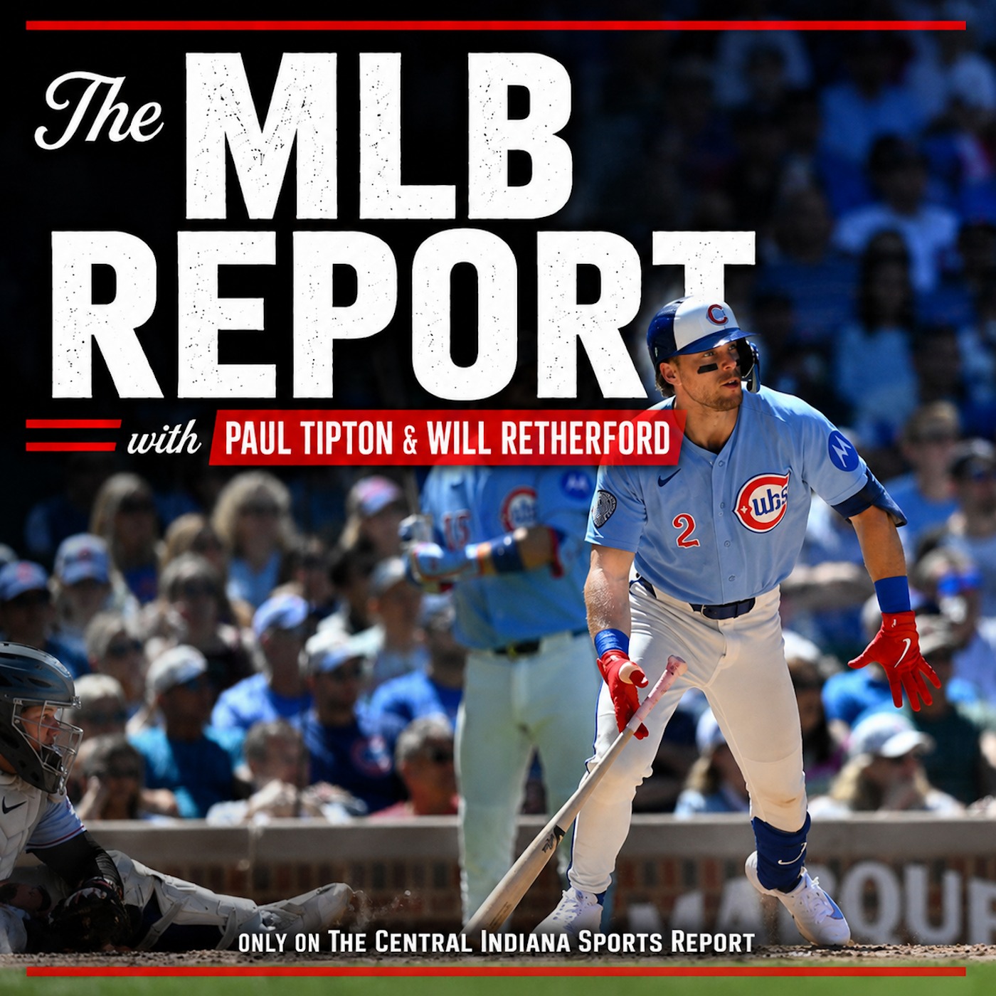 The MLB Report with Paul Tipton & Will Retherford (2.288.1) episode artwork
