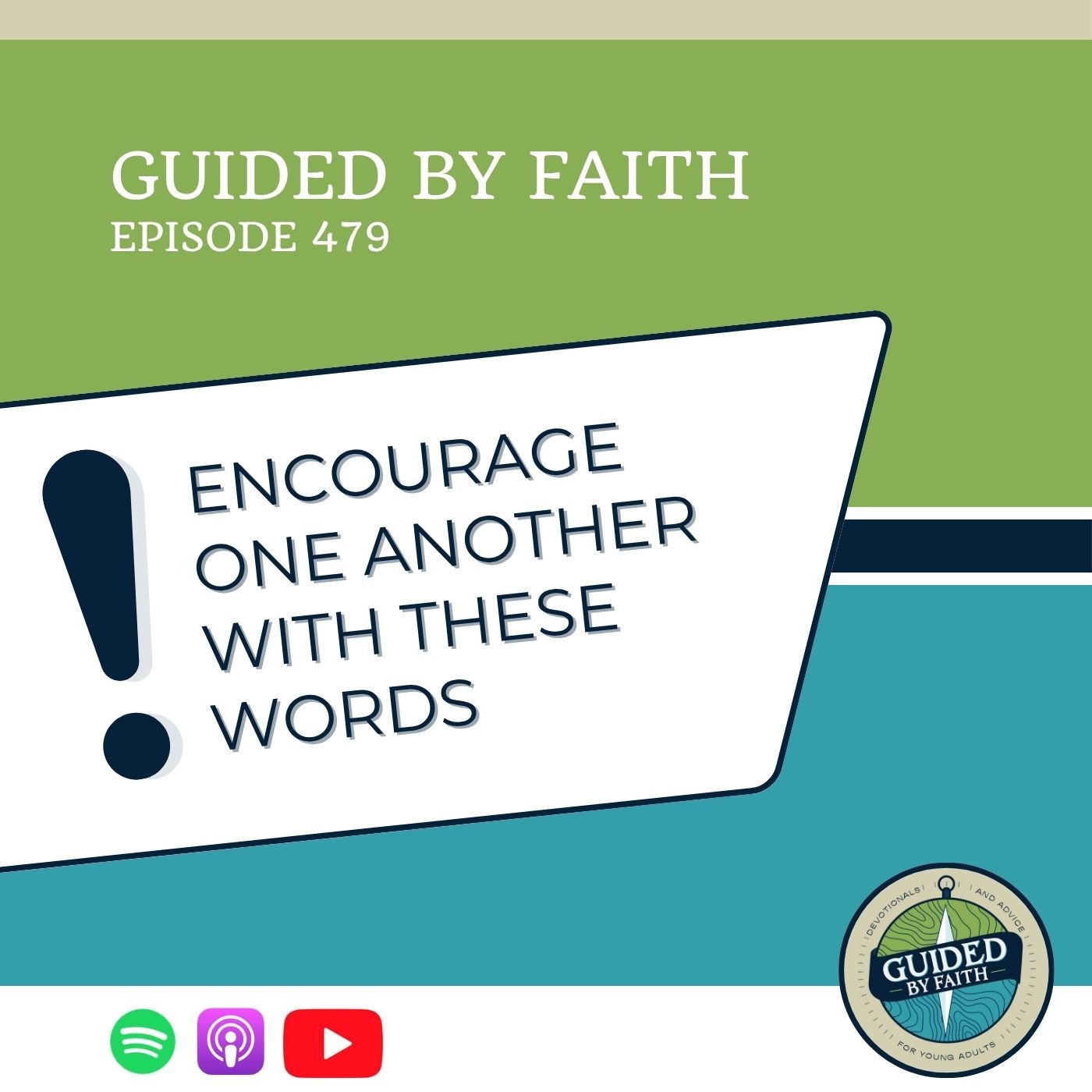 Ep. 479: Encourage One Another With These Words