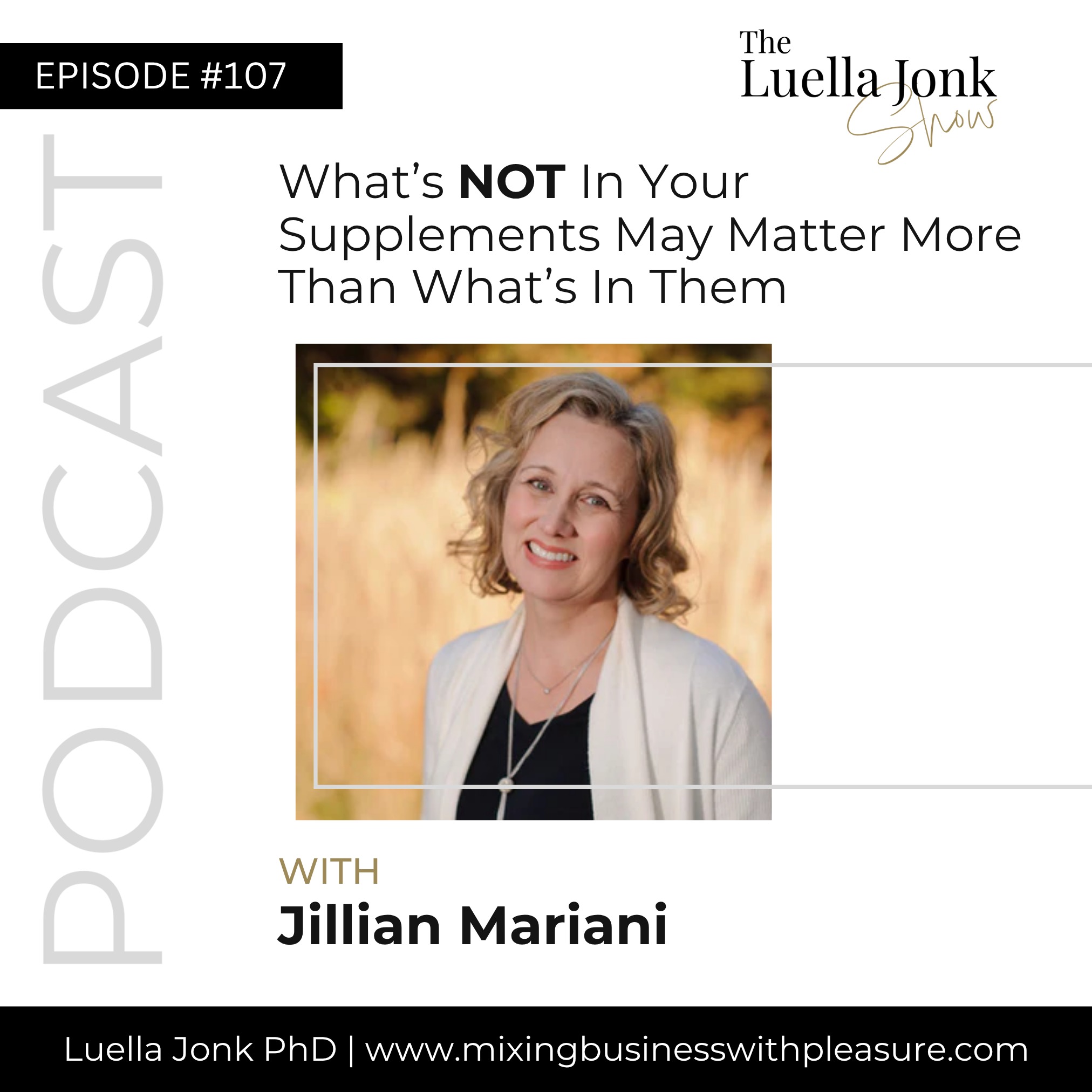 Episode #107: Jillian Mariano on What’s NOT In Your Supplements May Matter More Than What’s In Them episode artwork