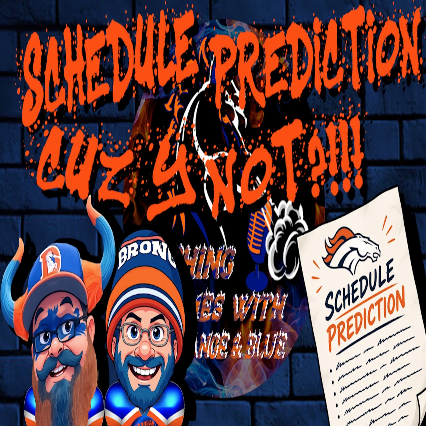 Schedule Prediction Cuz Y Not?!!! | NOTHING RHYMES WITH ORANGE & BLUE episode artwork