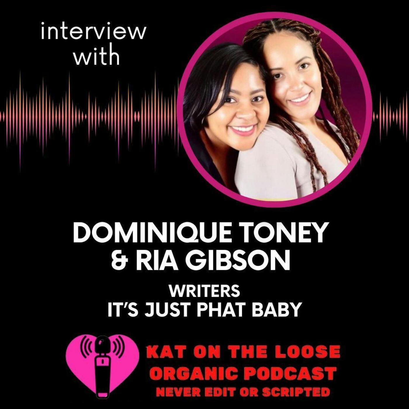 IT'S JUST PHAT BABY! With Dominique Toney & Ria GIbson episode artwork