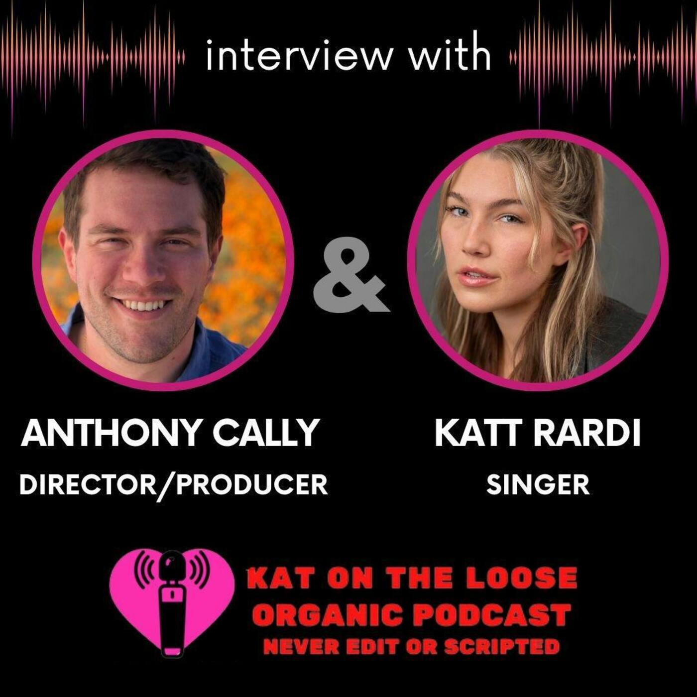 THE MAKING OF A STAR WITH SINGER KATT RARDI AND MUSIC PRODUCER ANTHONY CALLY episode artwork