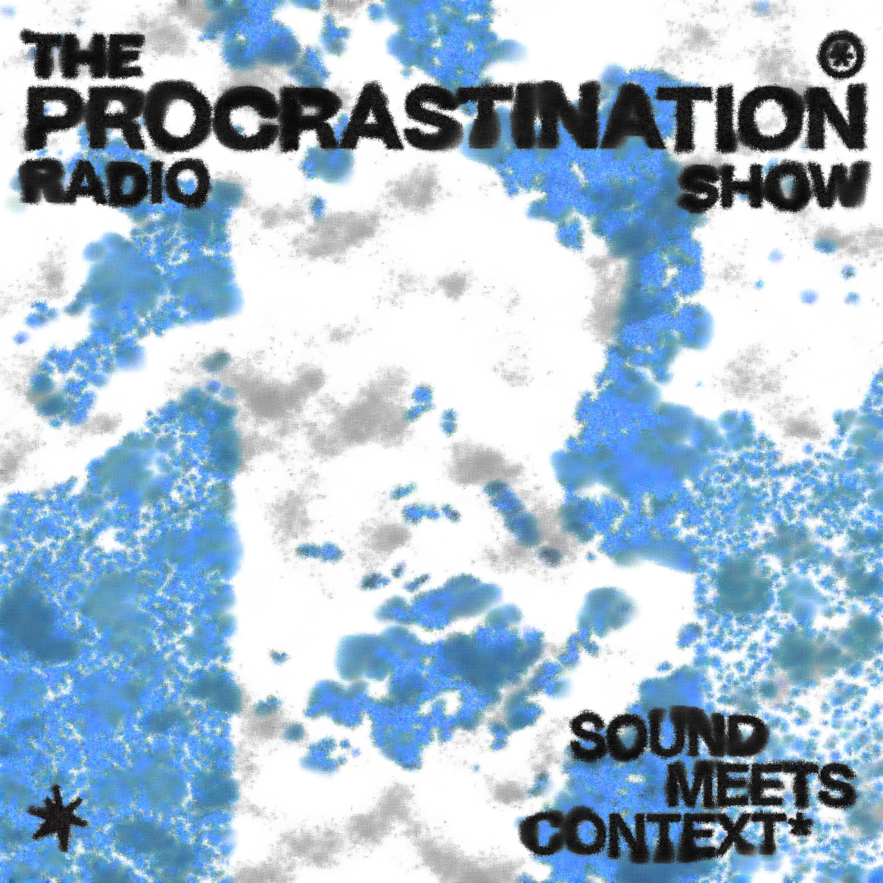 TheProcrastinationRadioShow* w/ julian-esterisk*