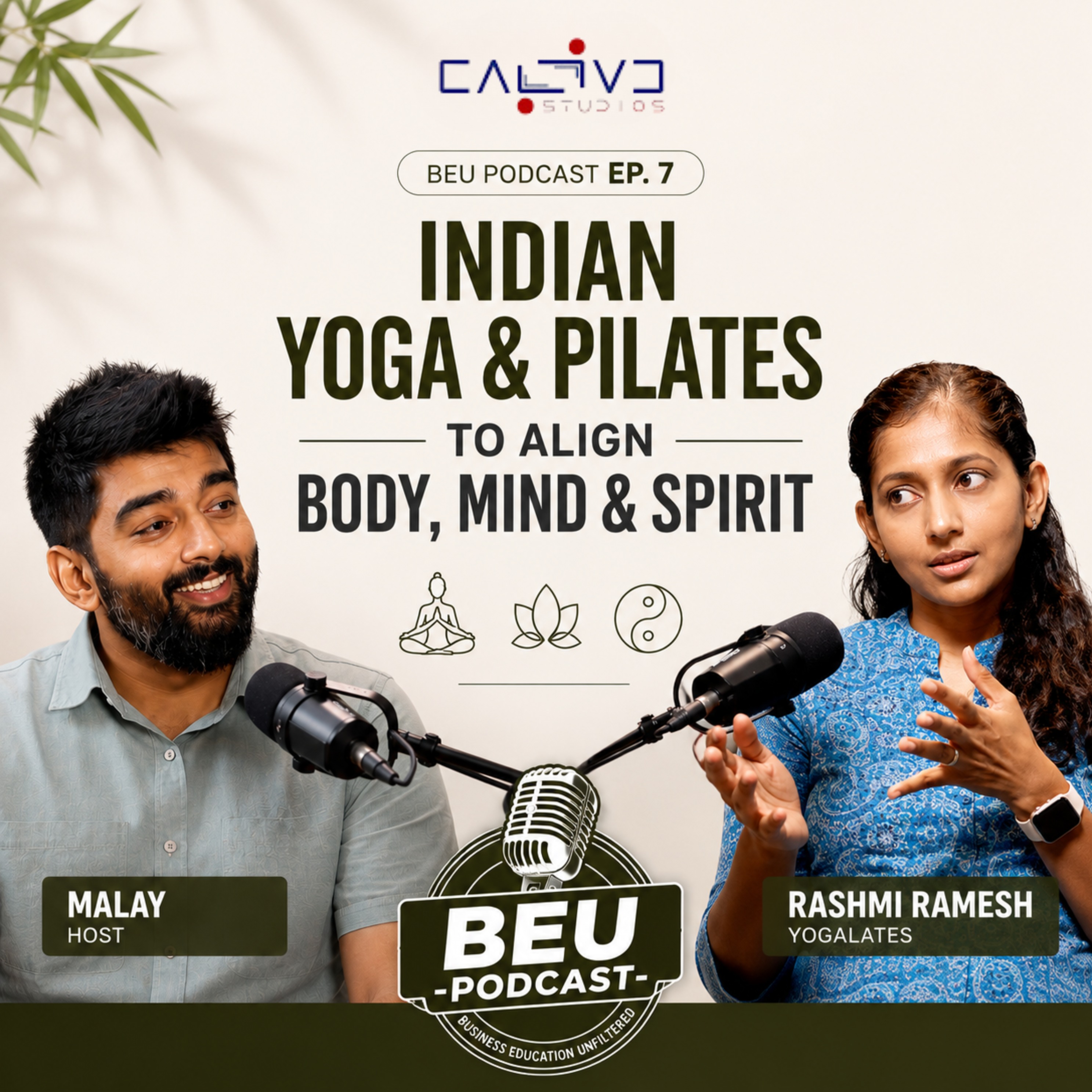 Indian Yoga & Pilates to Align Body, Mind & Spirit | Rashmi Ramesh (Yogalates) | BEU Ep. 7 episode artwork