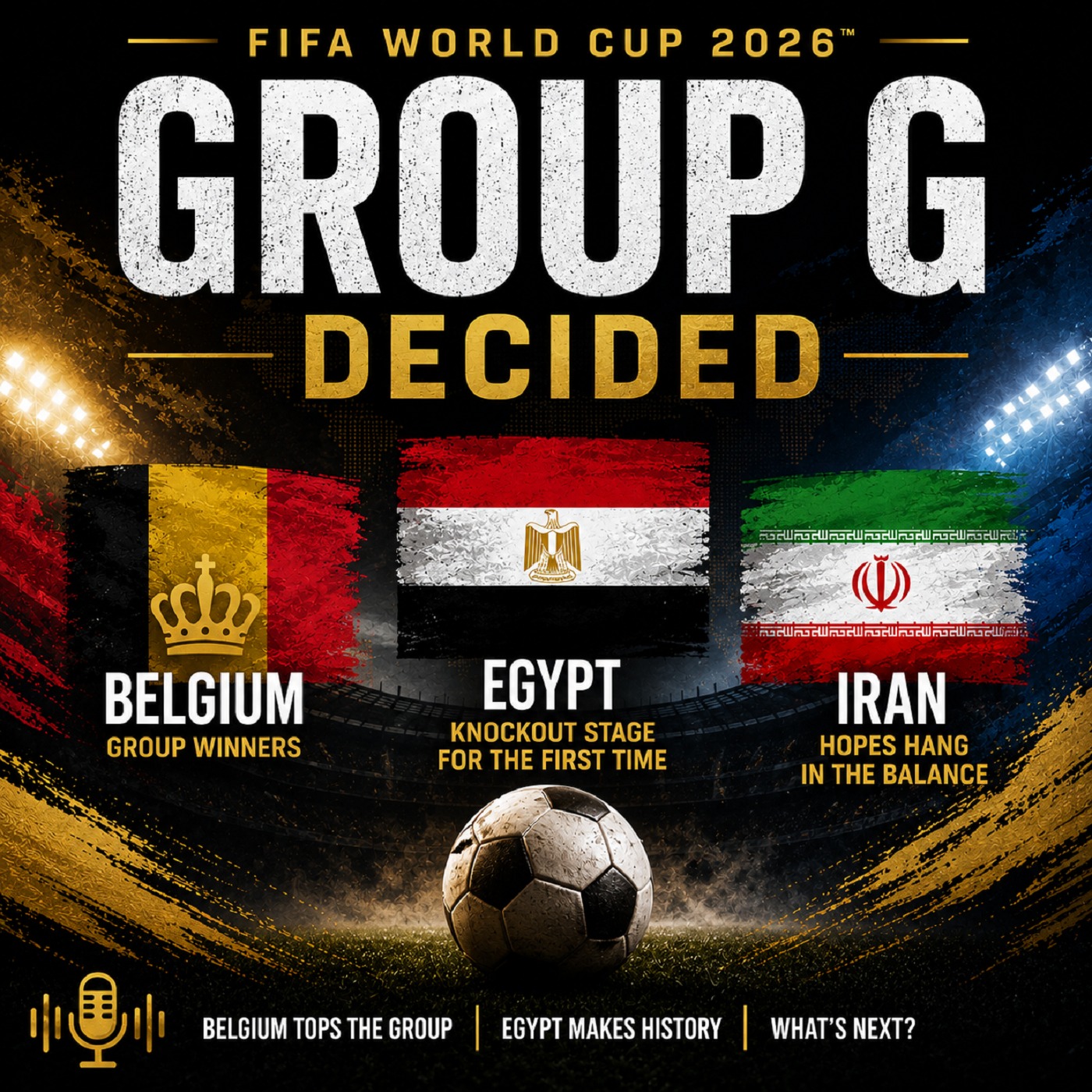 Group G Decided | Belgium Tops, Egypt Advances episode artwork