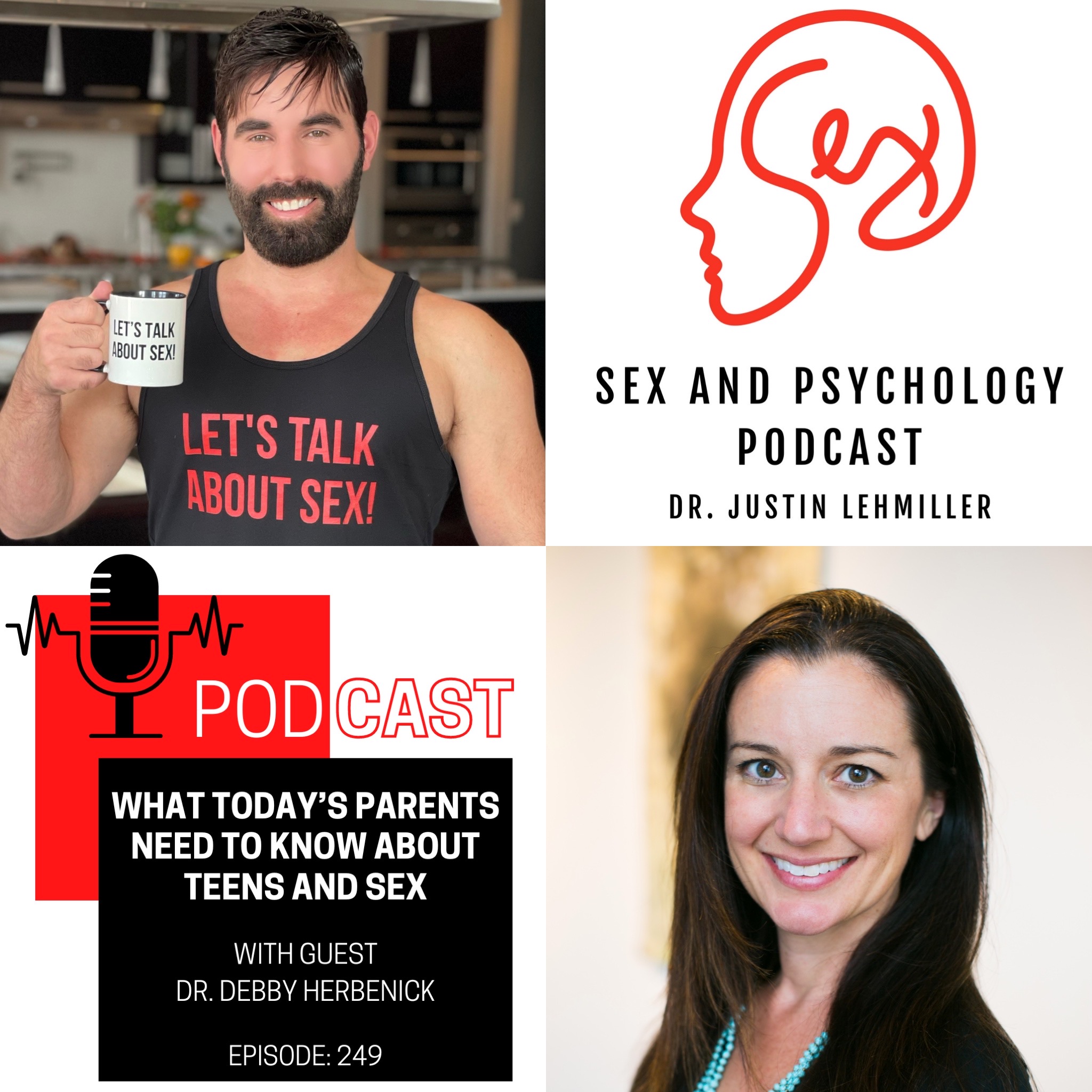 Episode 249: What Today’s Parents Need To Know About Teens And Sex
