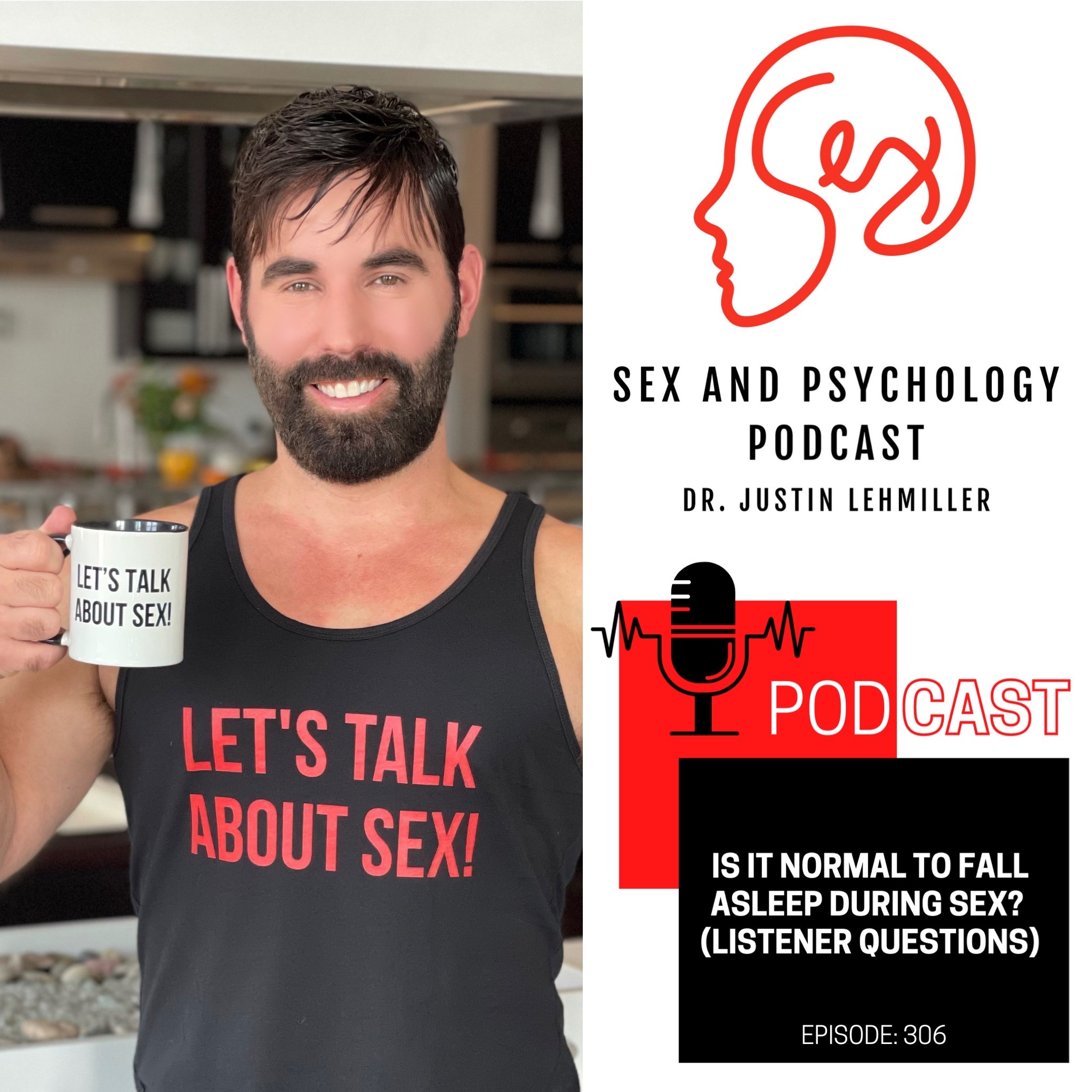 Episode 306: Is It Normal To Fall Asleep During Sex? (Listener Questions)