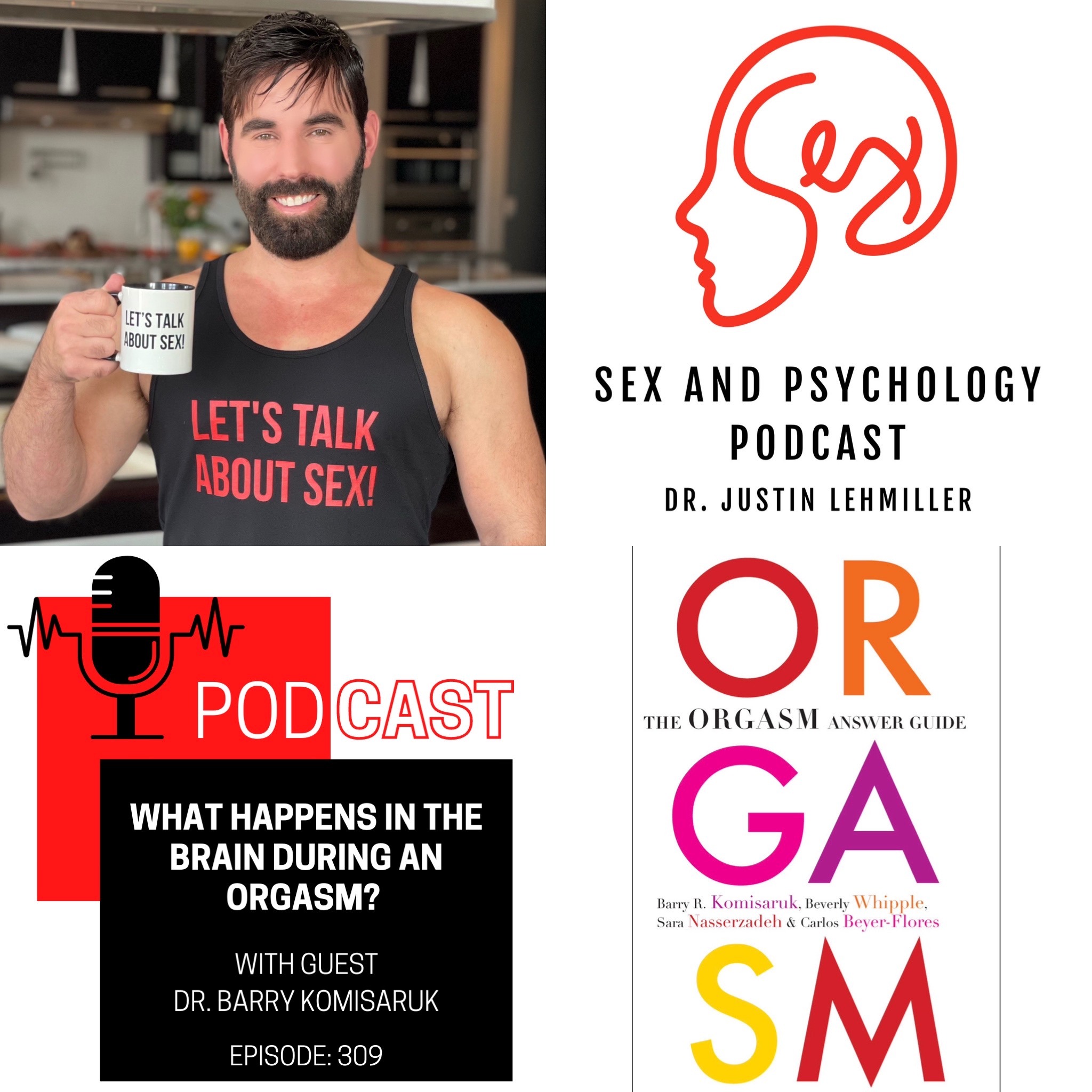 Episode 309: What Happens In The Brain During An Orgasm? (Essential Listen)