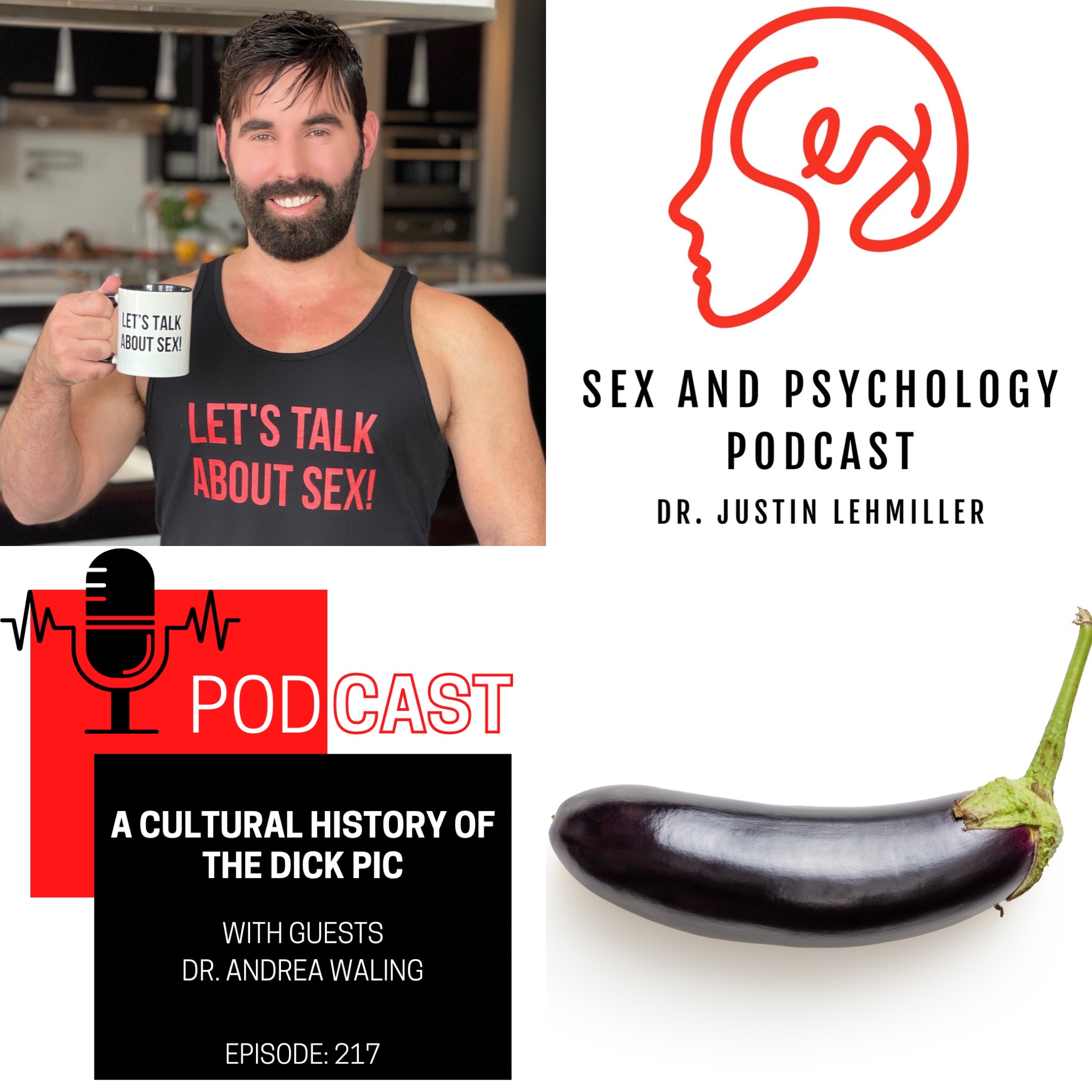 Episode 217: A Cultural History of the Dick Pic