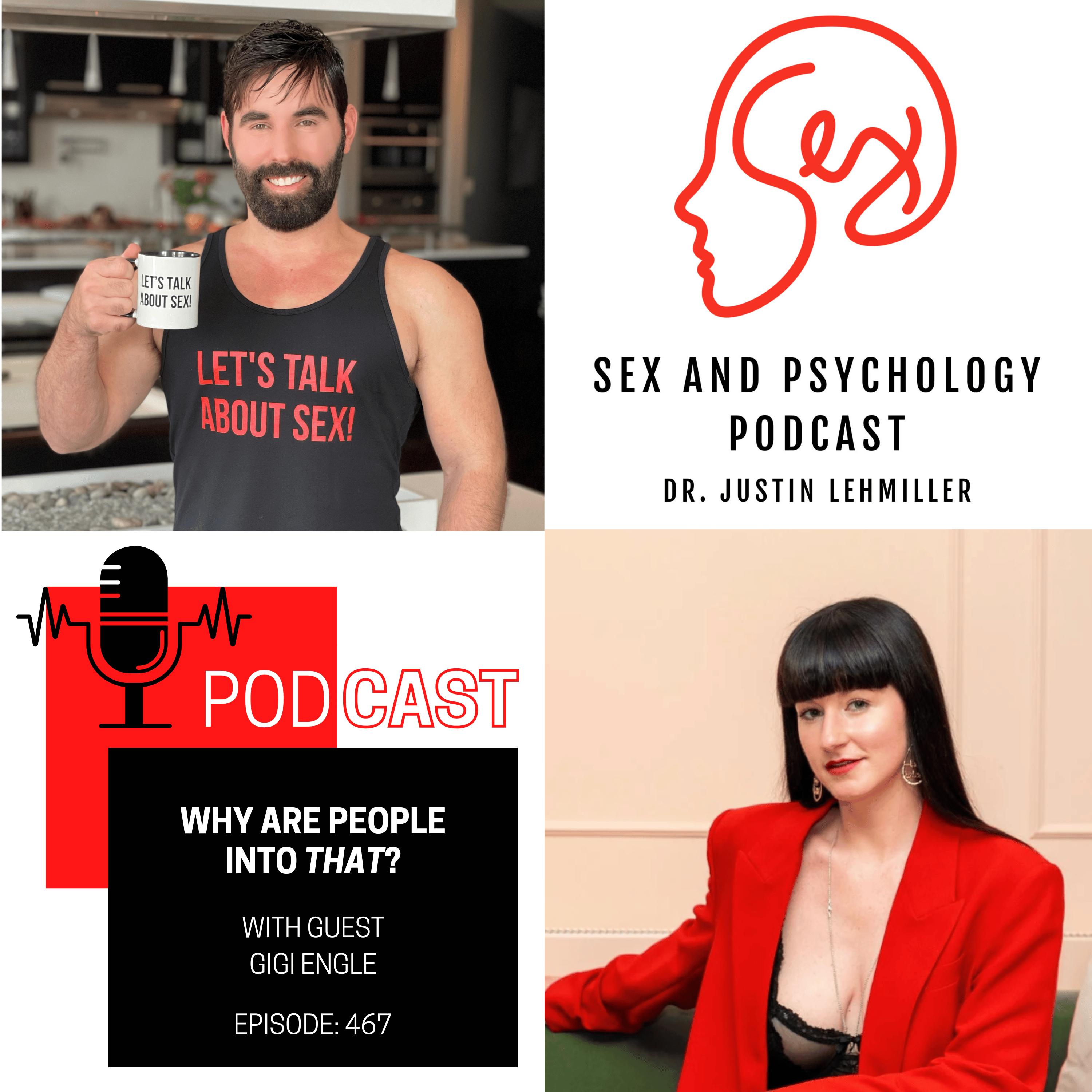 Episode 467: Why Are People Into That?