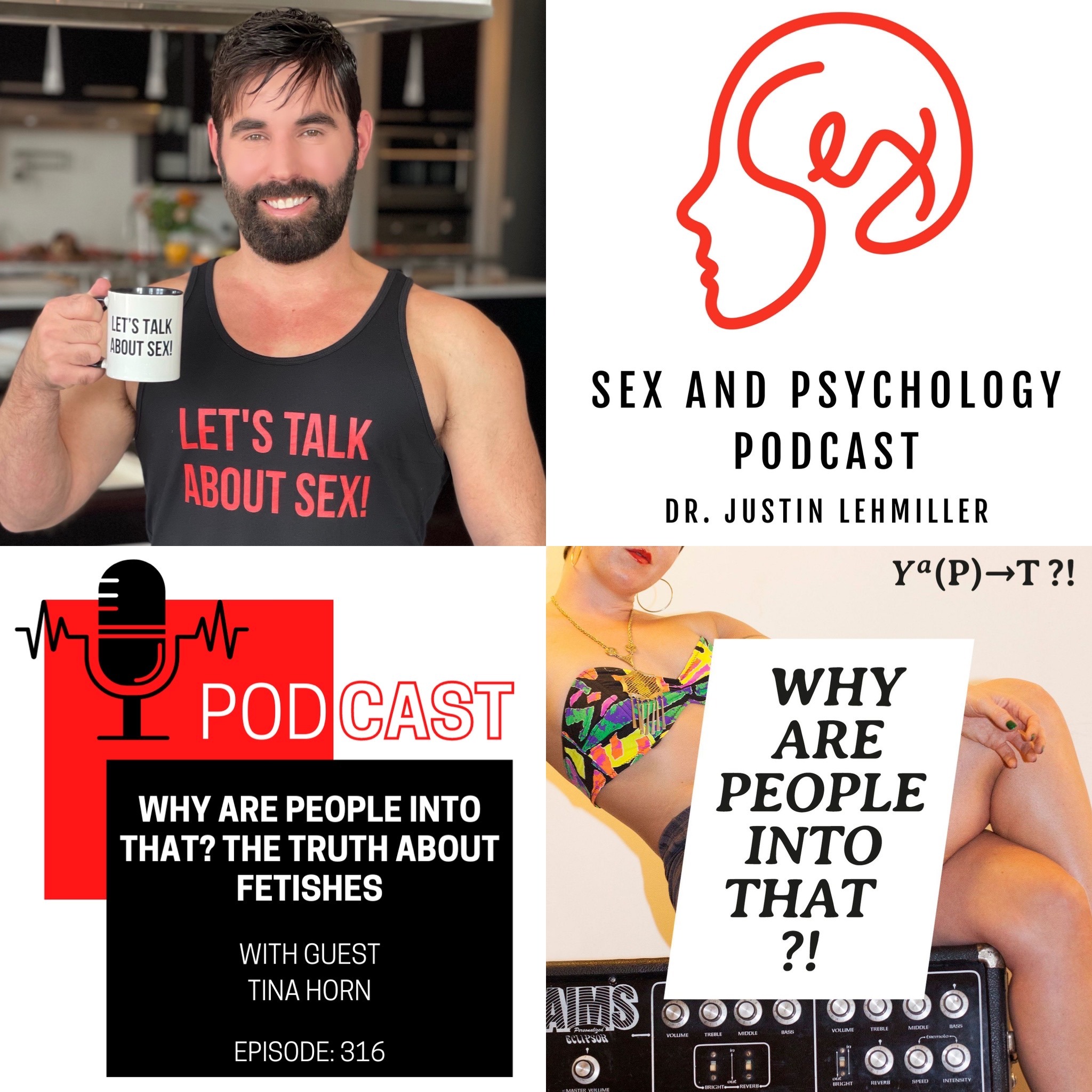 Episode 316: Why Are People Into That? The Truth About Fetishes