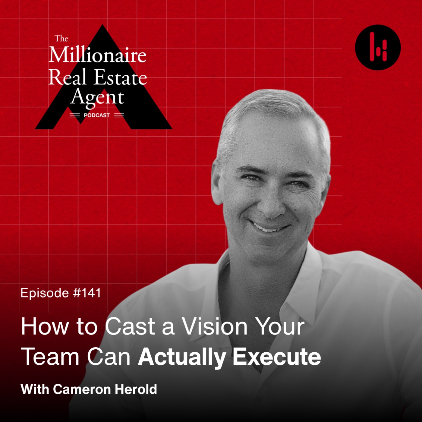 141. How to Cast a Vision Your Team Can Actually Execute With Cameron Herold episode artwork