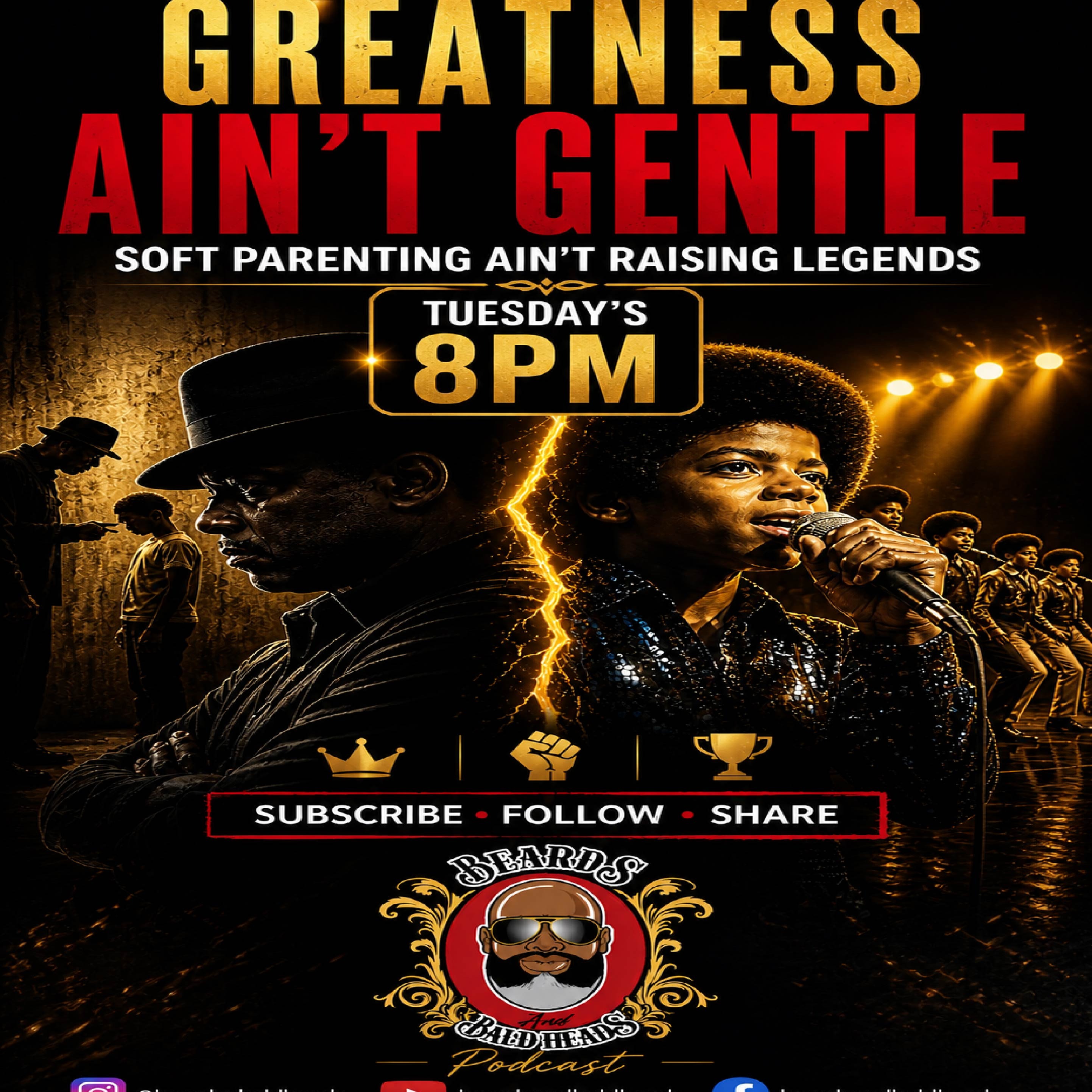 Greatness Ain't Gentle episode artwork