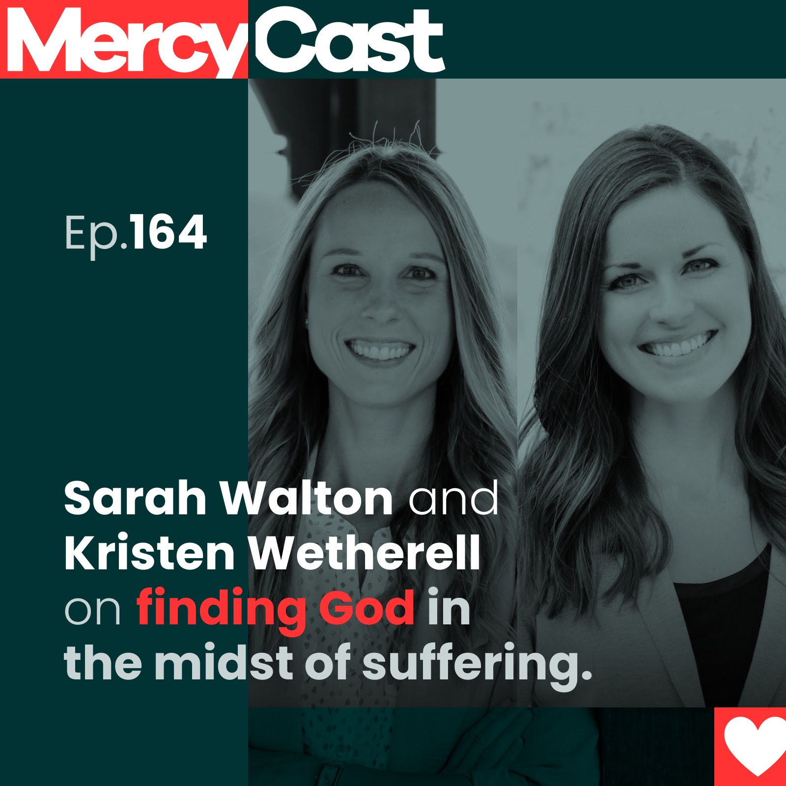Play Sarah Walton and Kristen Wetherell on finding God in the midst of suffering.