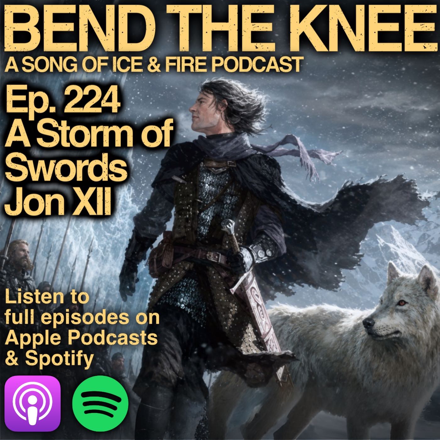 Ep. 224: - Jon XII | A Storm of Swords | "Lord Commander"