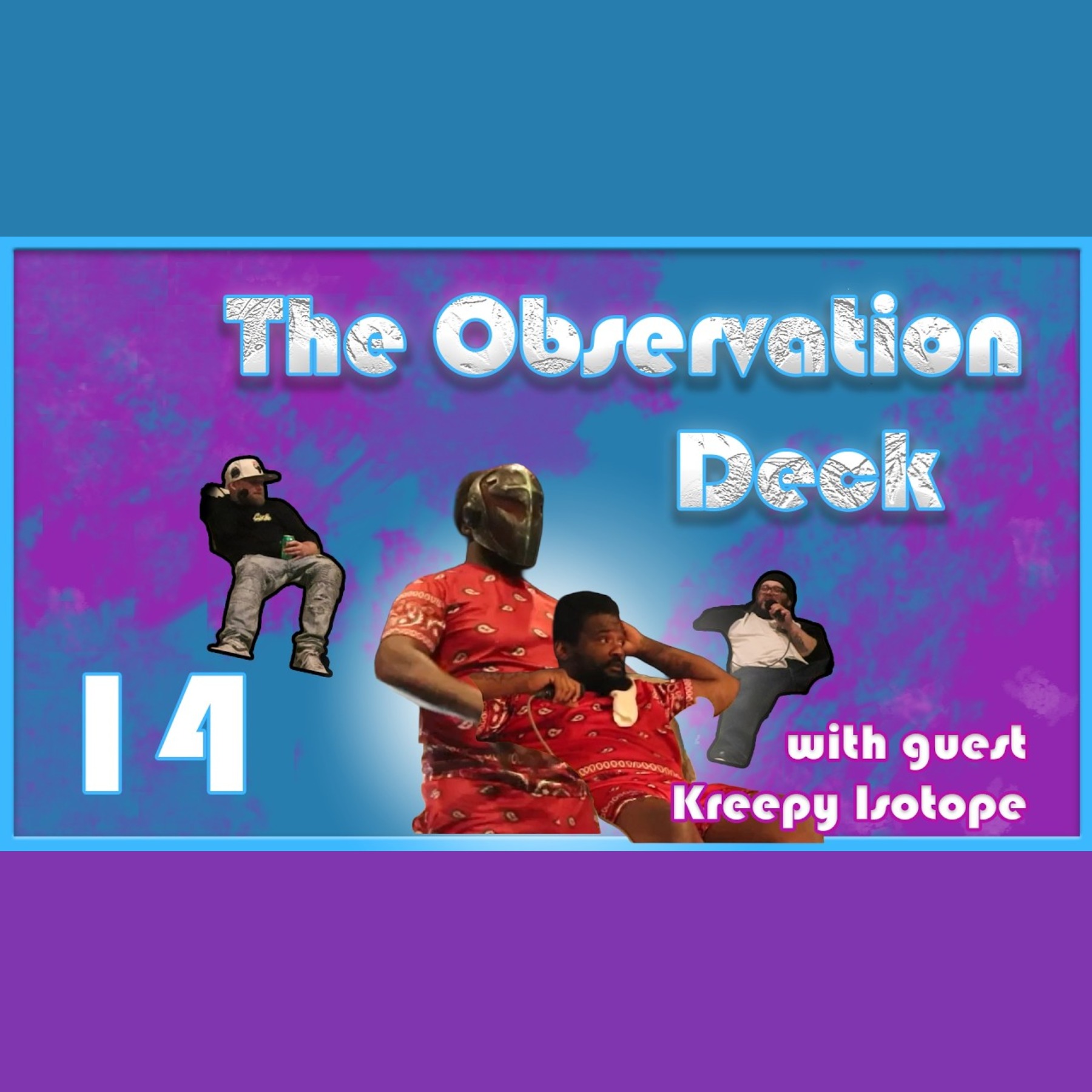 StarCast Media Presents: The Observation Deck | Ep. 14 — Kreepy Isotope episode artwork