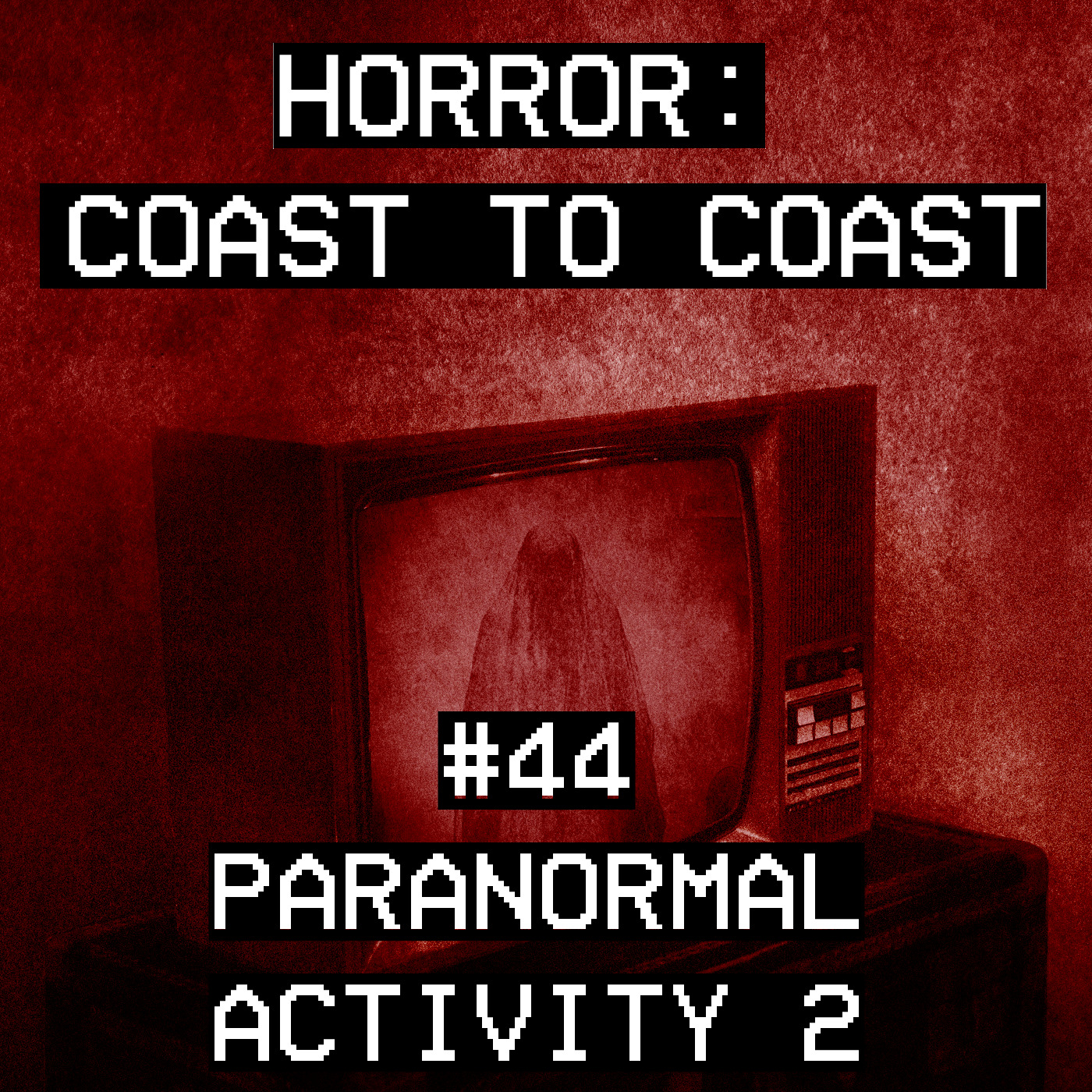 #44 Paranormal Activity 2 (2010) episode artwork