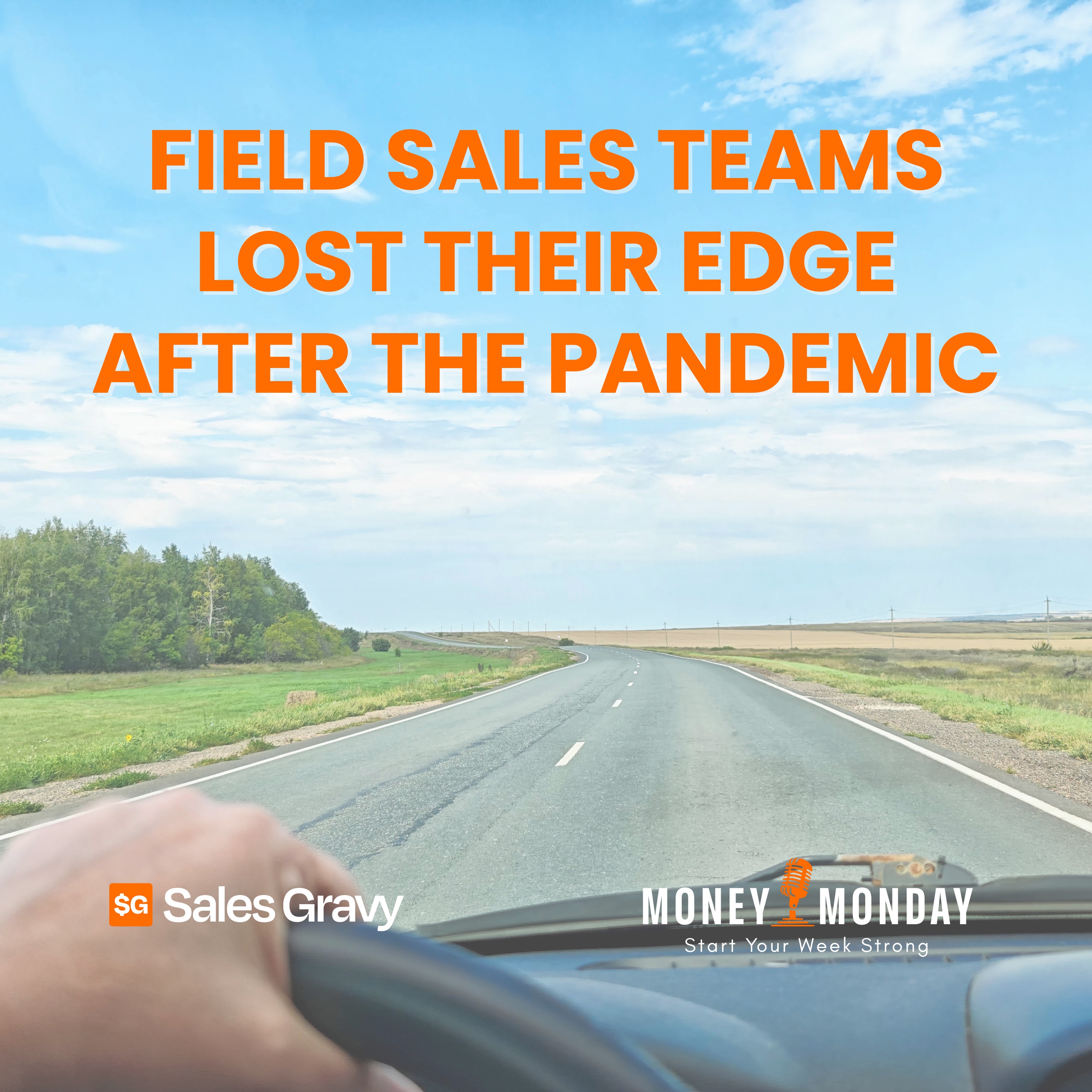 Field Sales Teams Lost Their Edge After The Pandemic (Money Monday)