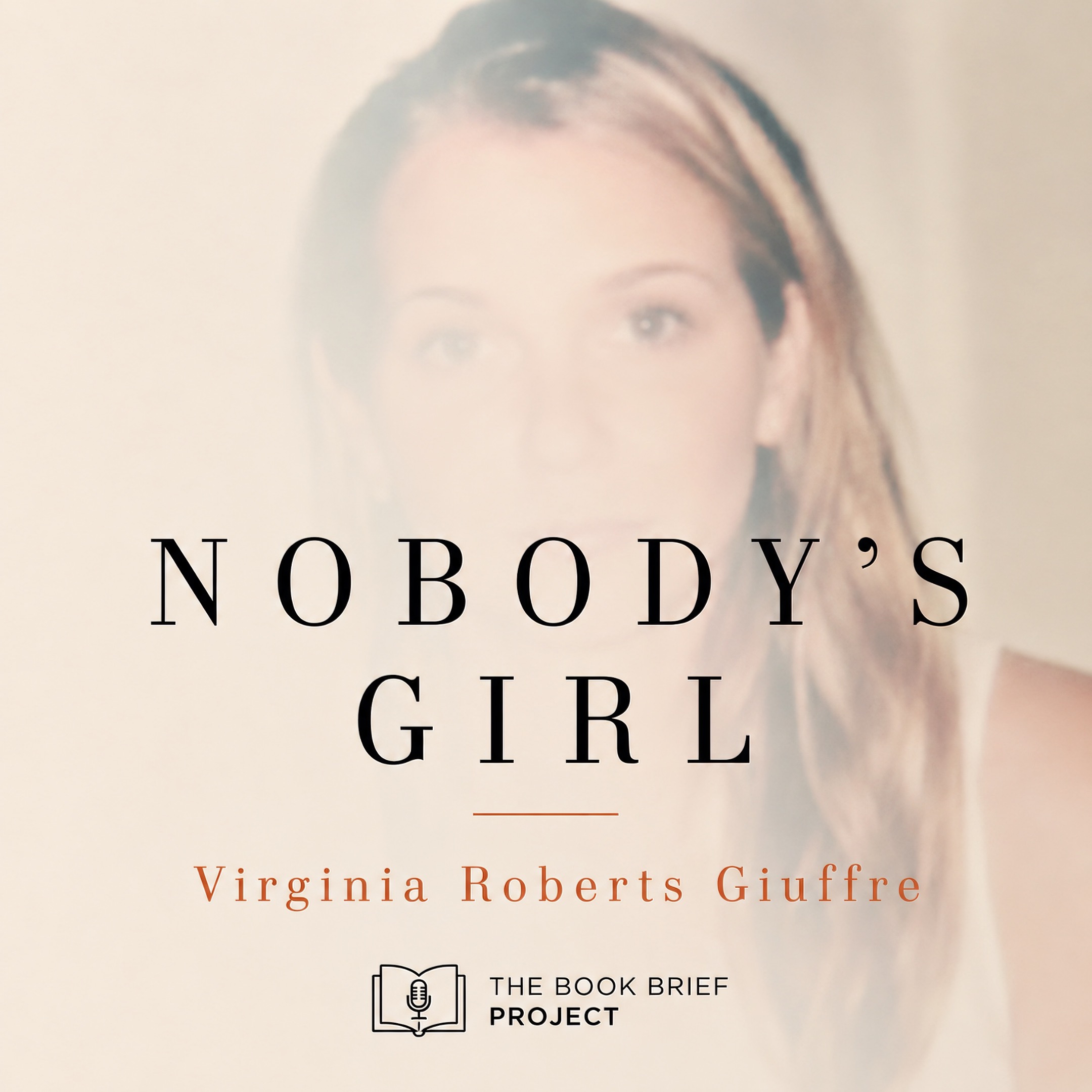Nobody's Girl — The Book Virginia Giuffre Finished Before She Died episode artwork