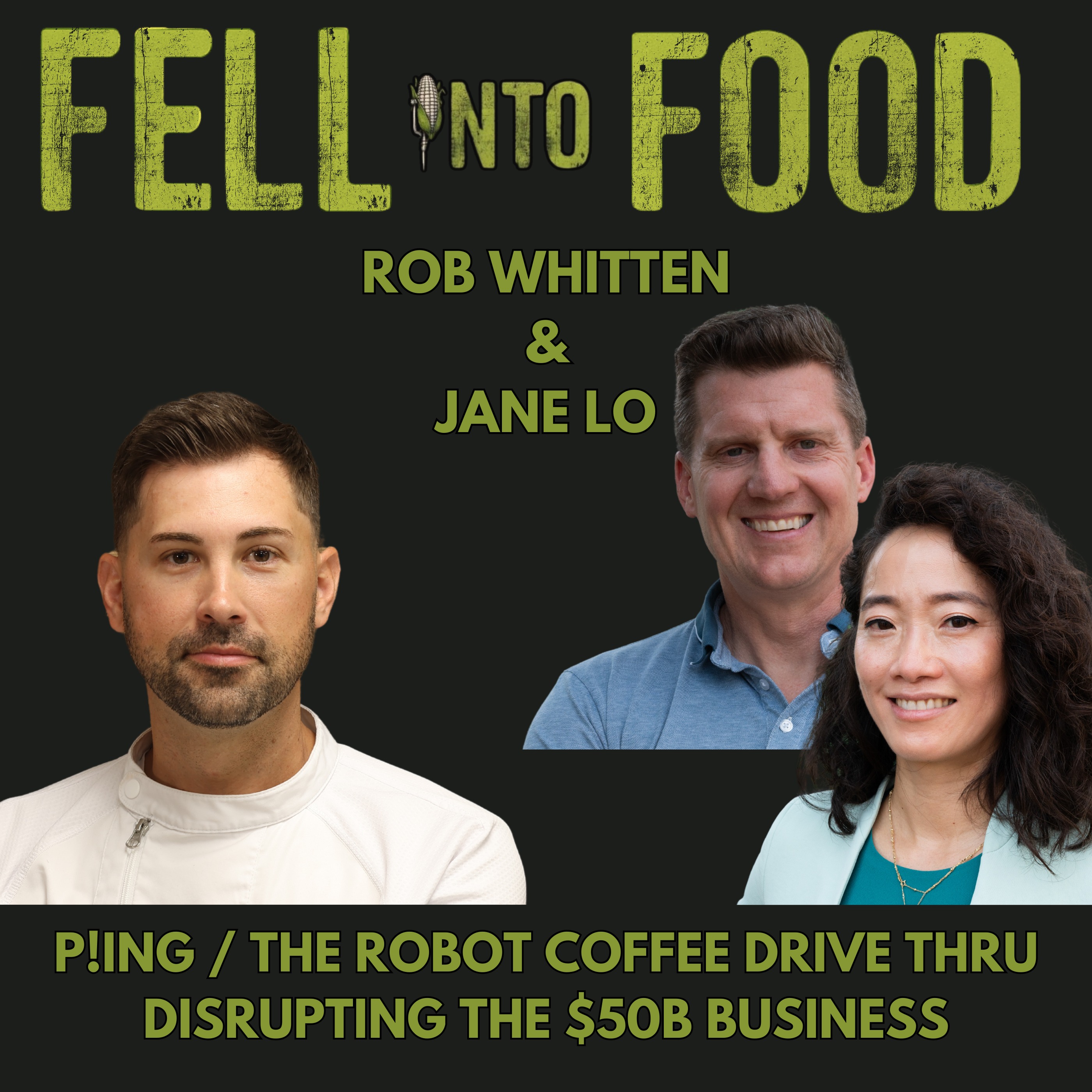 P!ing / The Robot Coffee Drive Thru Disrupting the $50B Business | Rob Whitten & Jane Lo