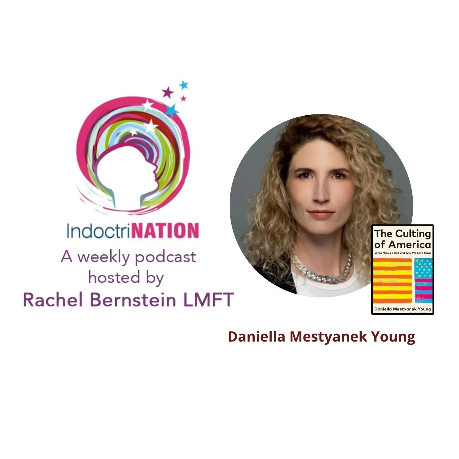 The Culting of America with Daniella Mestyanek Young