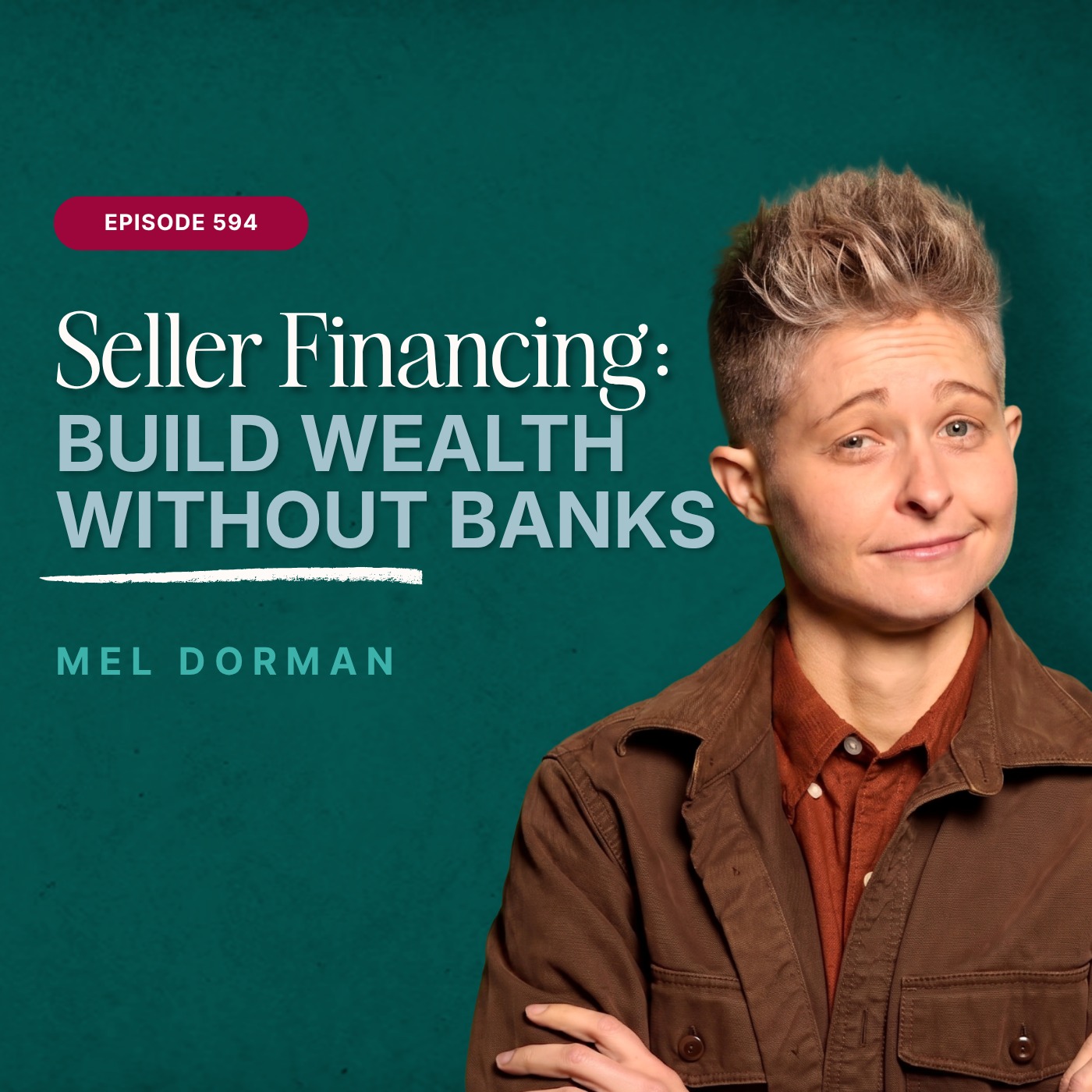 Mel Dorman | How Seller Financing Helps Women Build Wealth Without Banks