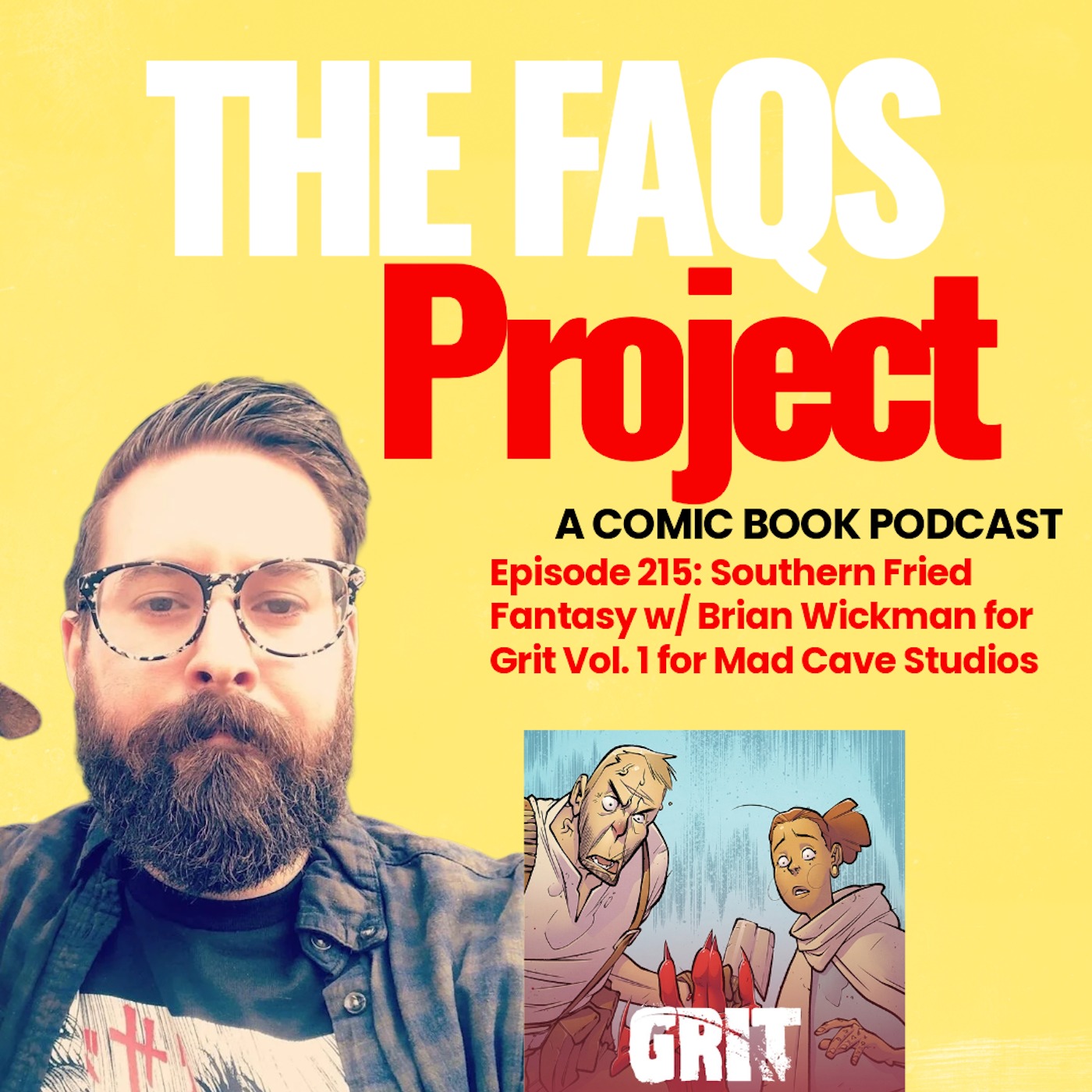 Episode 215: Southern Fried Fantasy w/ Brian Wickman for Grit Vol. 1 for Mad Cave Studios episode artwork