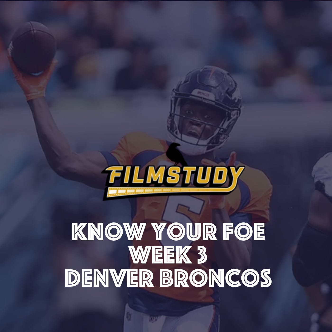 Know Your Foe - Denver Broncos - Week 3 - 2021