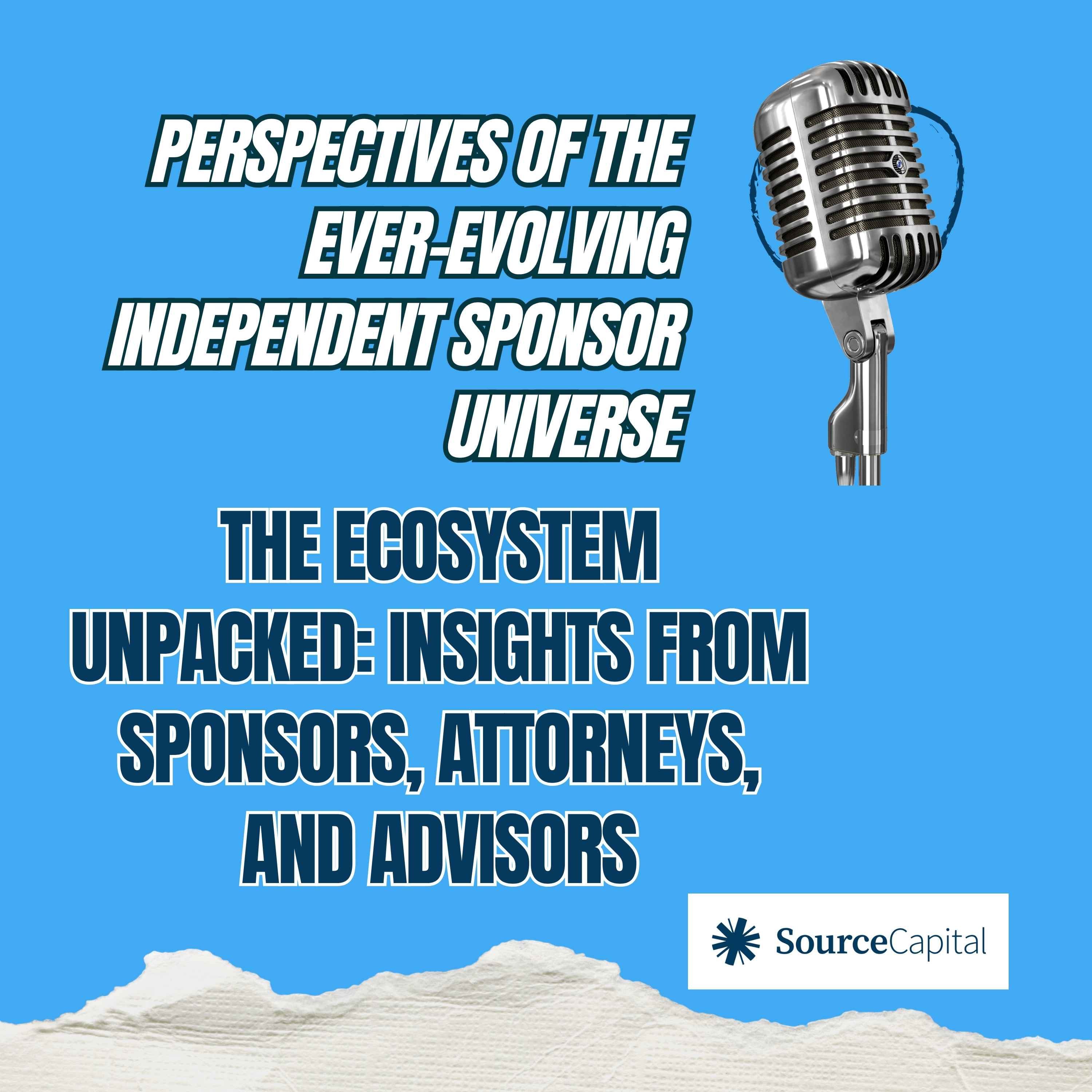 Perspectives of The Ever-Evolving Independent Sponsor Universe