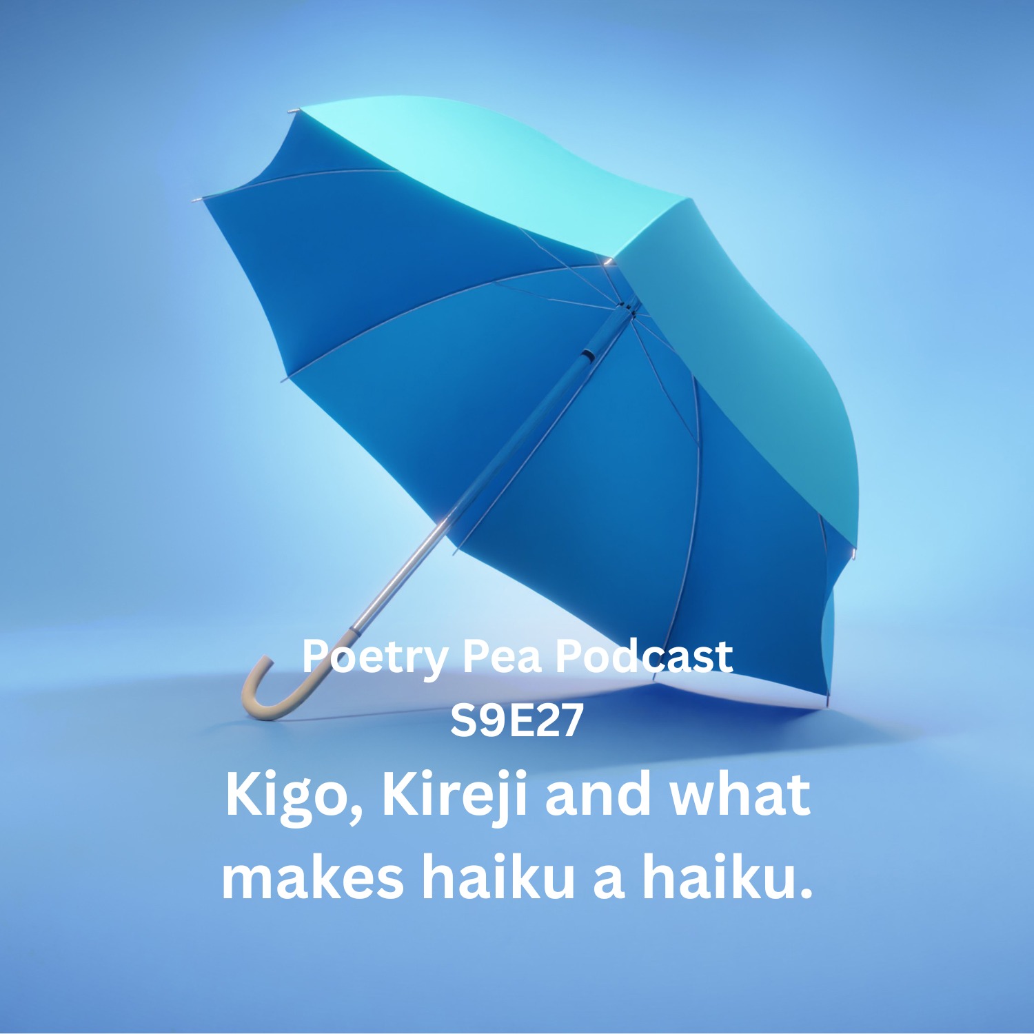 S9E27 Kigo, Kireji and what else makes a haiku a haiku?