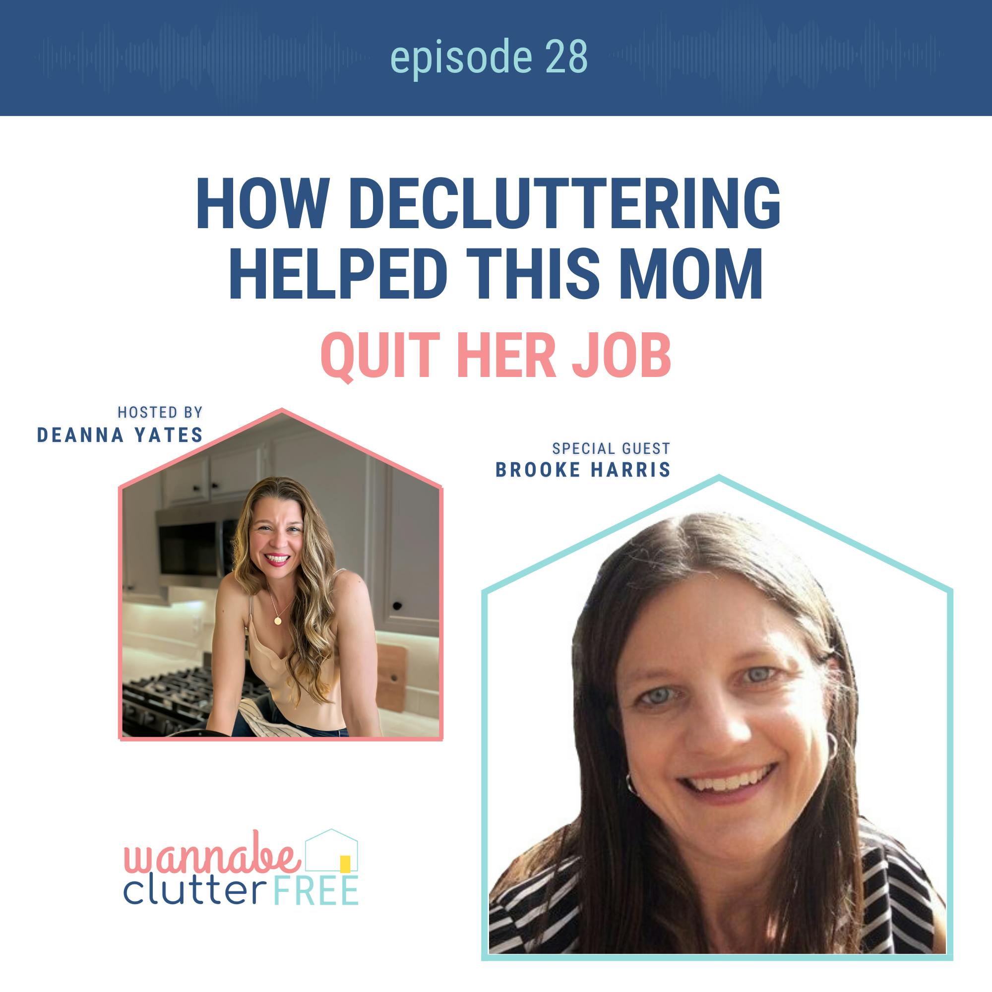 Ep 28: How Decluttering Helped this Mom Quit Her Job