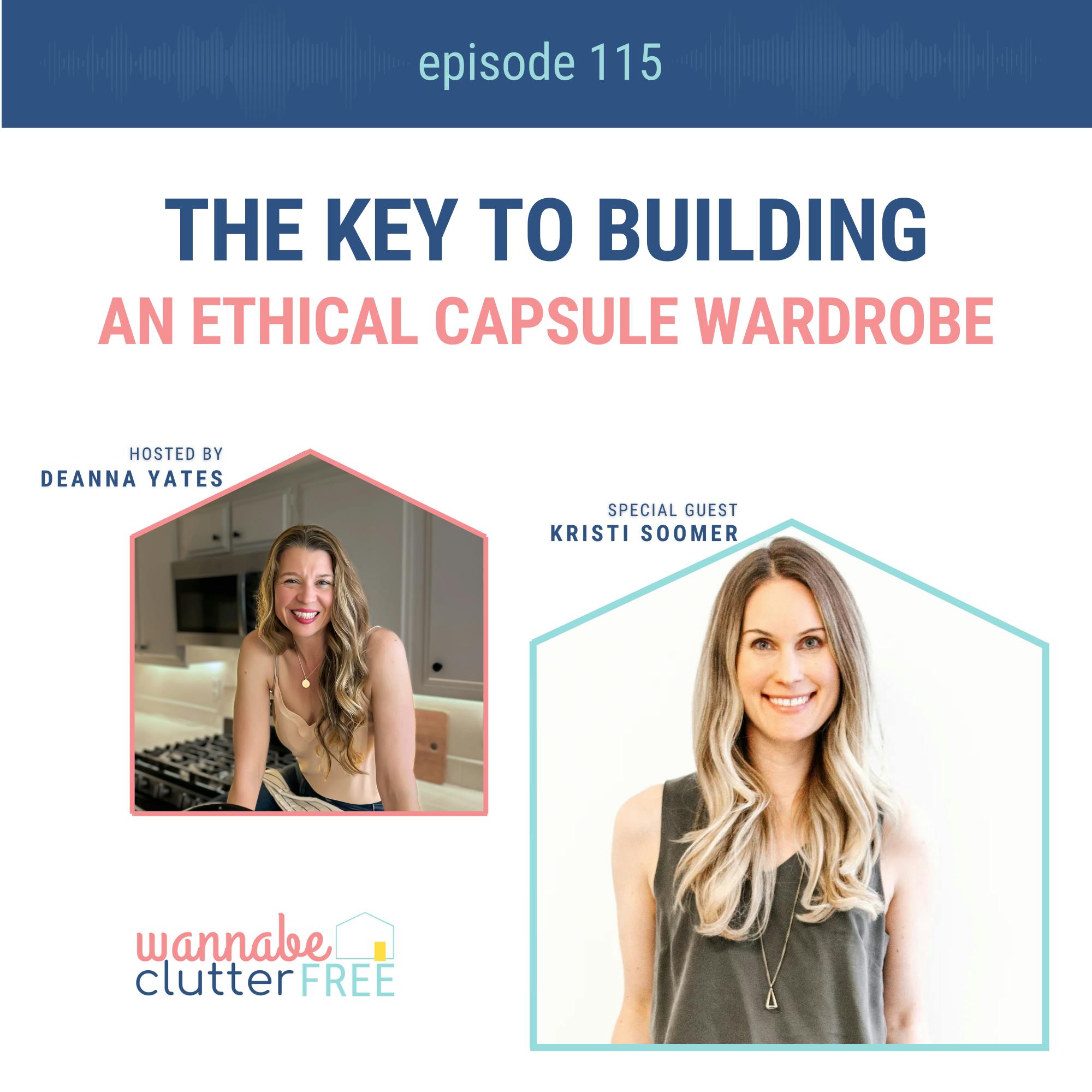 Ep 115: The Key to Building an Ethical Capsule Wardrobe with Kristi Soomer