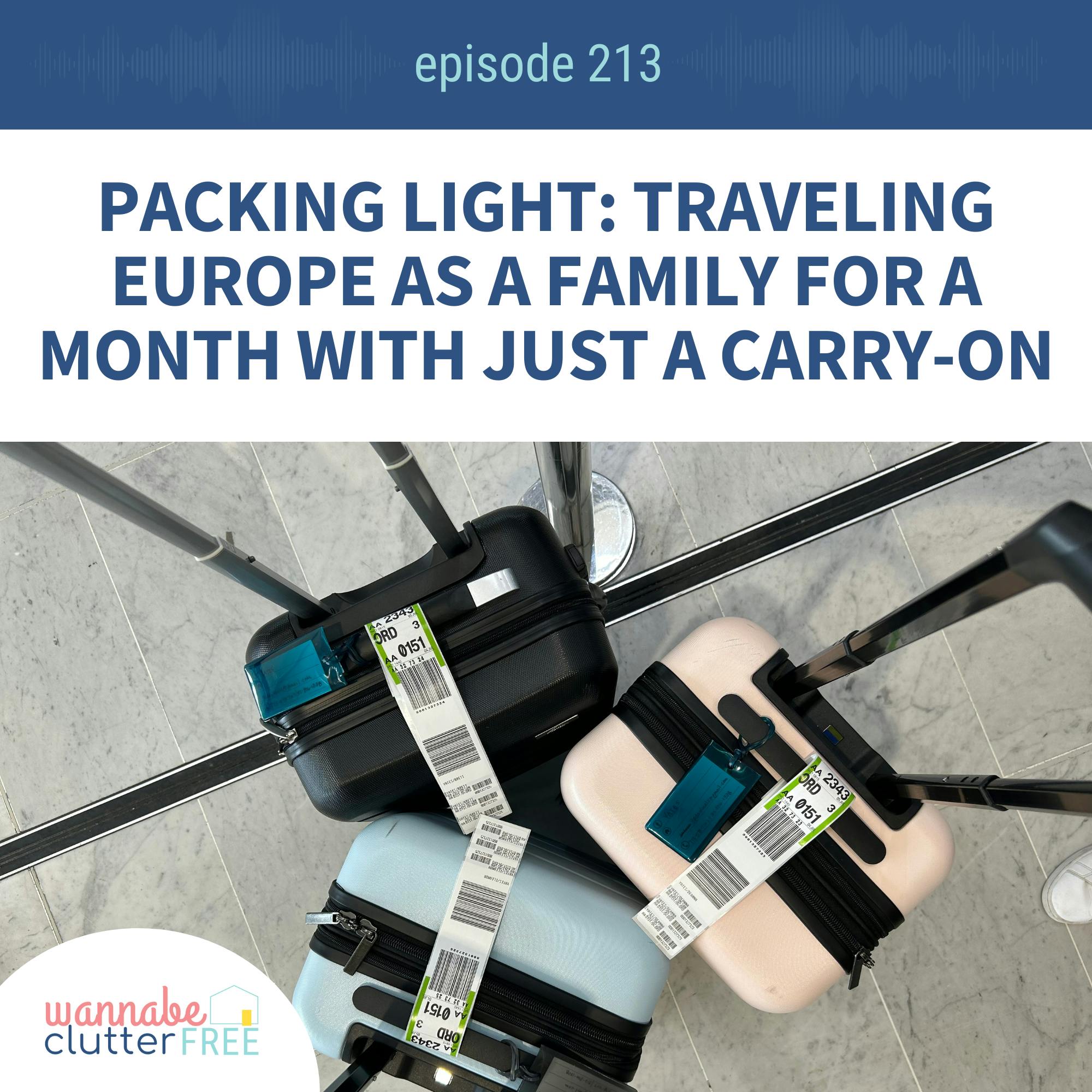 Ep 213: Packing Light: Traveling Europe as a Family for a Month with Just a Carry-On